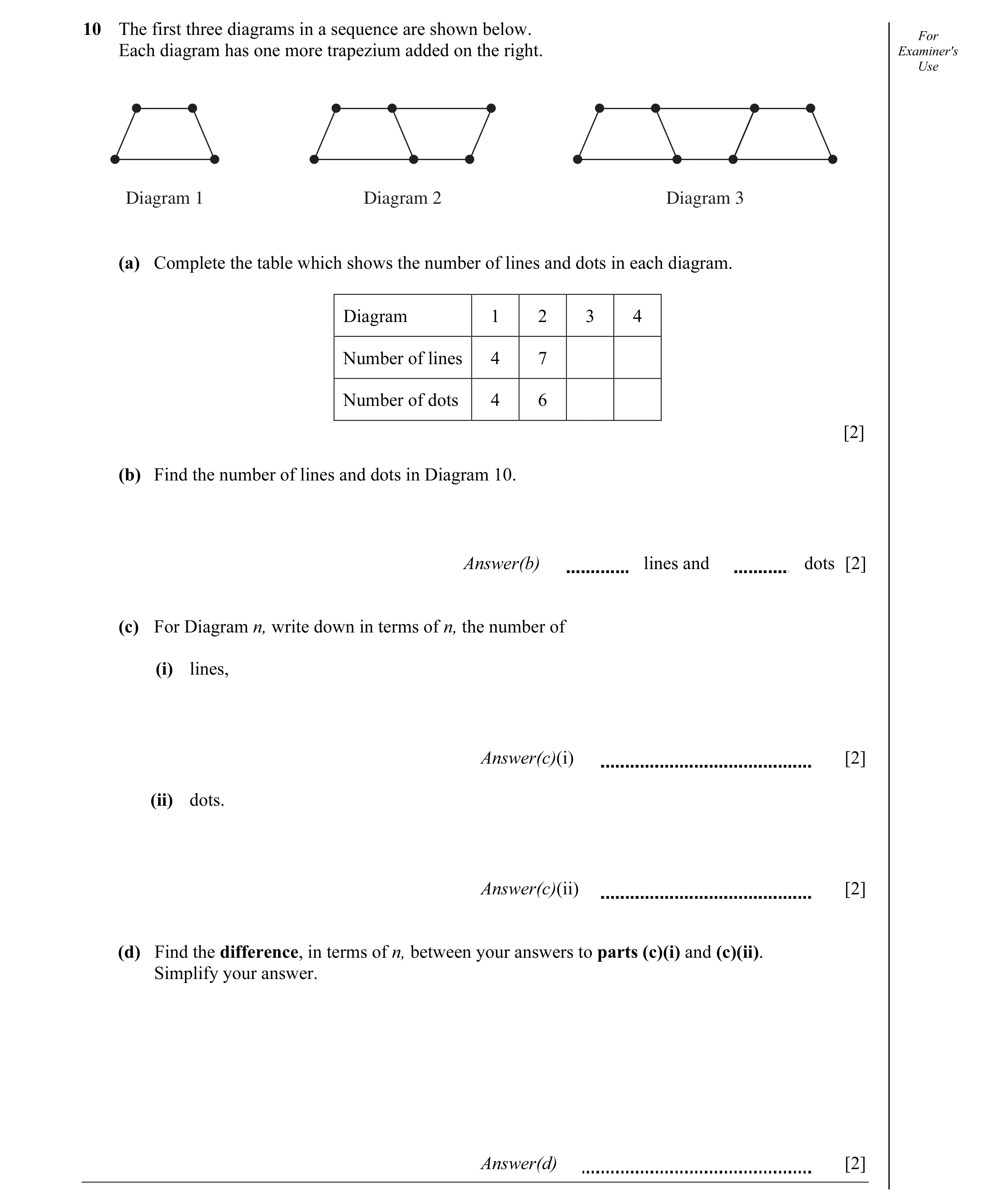 Question 6: The first three diagrams in a sequence are shown below. For Each diagram has one more trapezium added on the right. Examiner's Use Diagram …