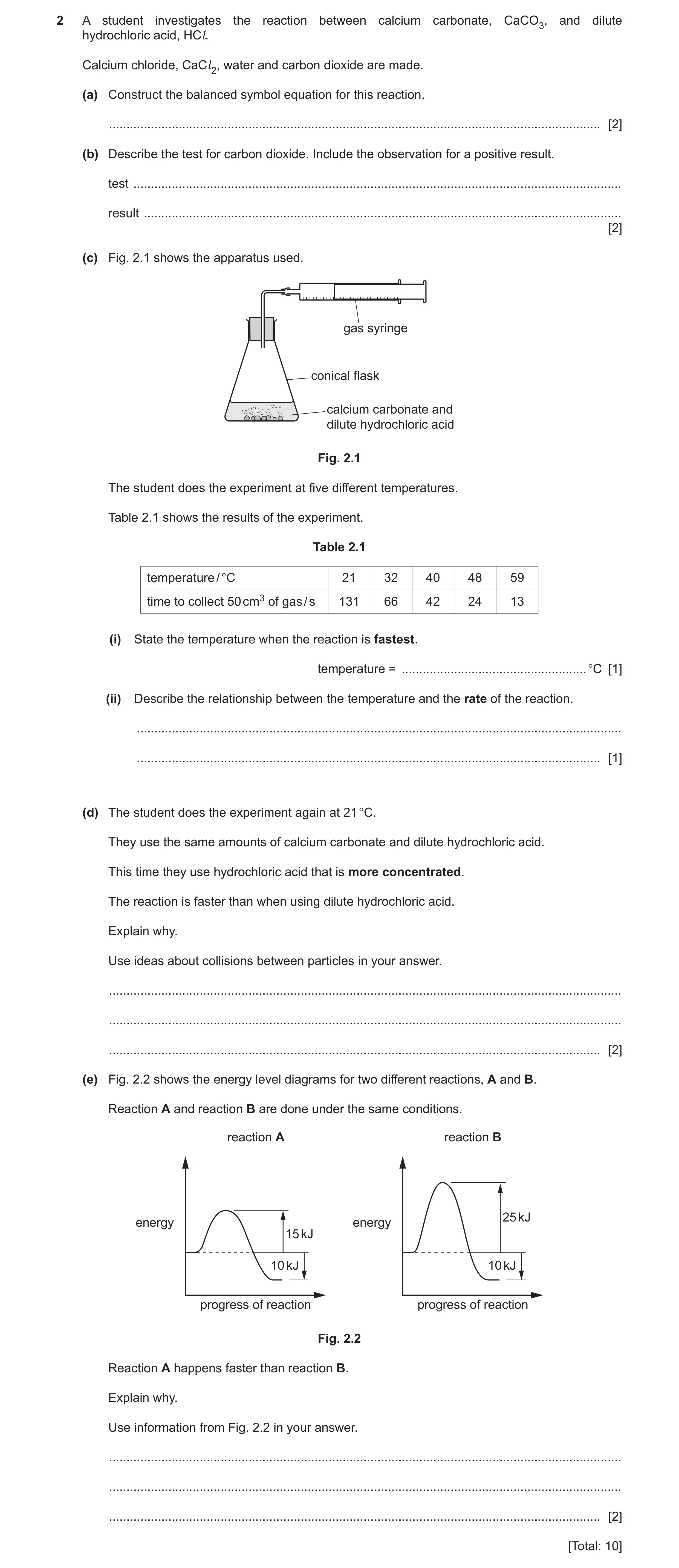 Question 8: A student investigates the reaction between calcium carbonate, CaCO3, and dilute hydrochloric acid, HCl. Calcium chloride, CaCl 2, water an…
