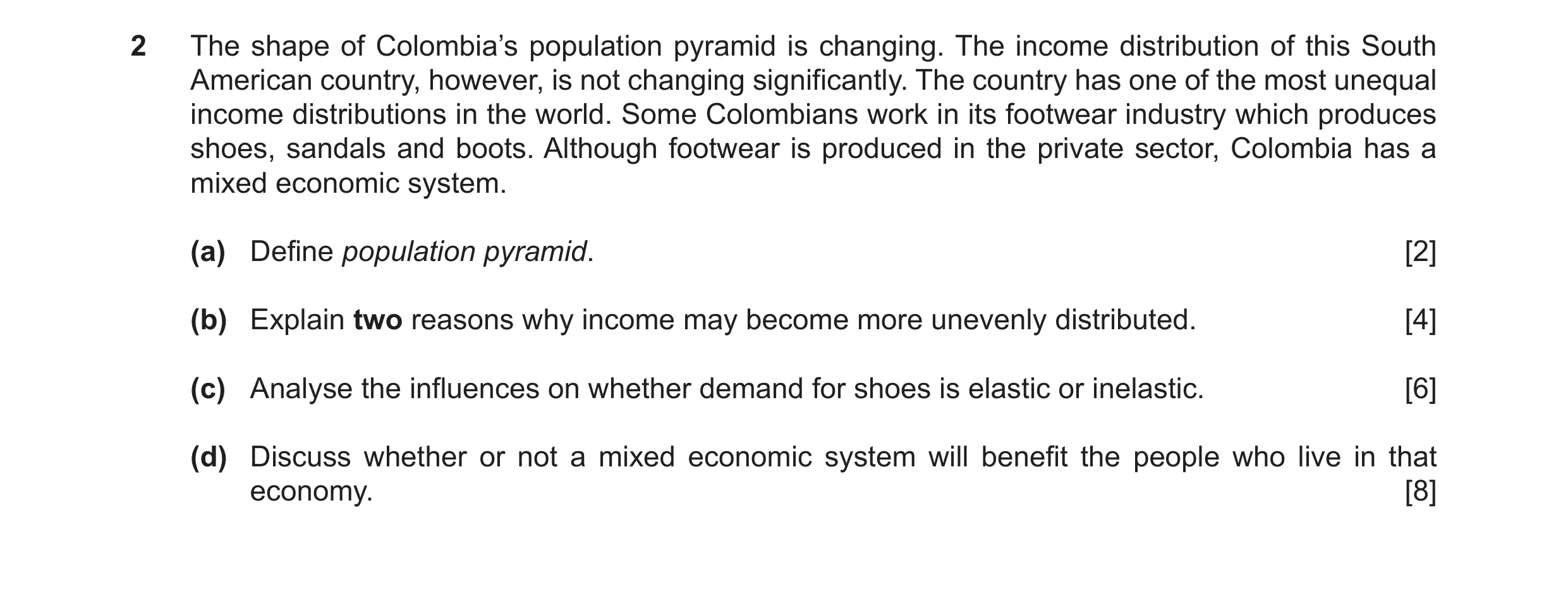 Question 61: The shape of Colombia’s population pyramid is changing. The income distribution of this South American country, however, is not changing si…