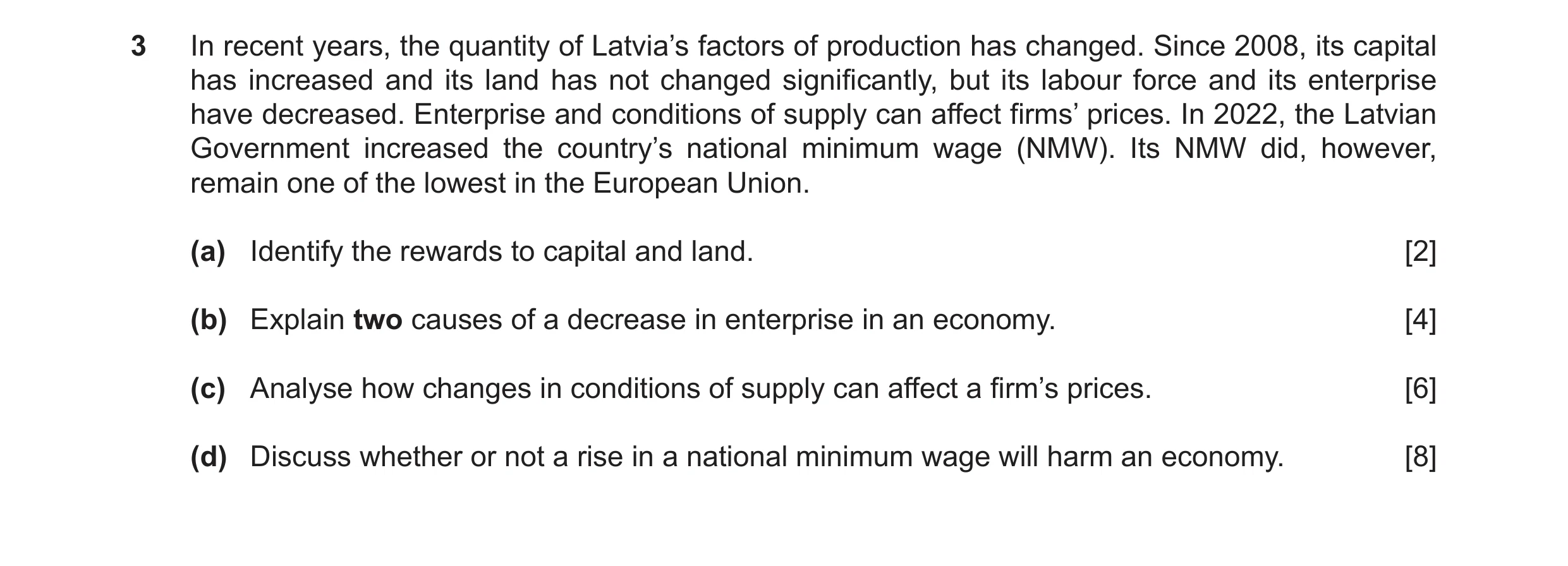 Question 44: In recent years, the quantity of Latvia’s factors of production has changed. Since 2008, its capital has increased and its land has not cha…
