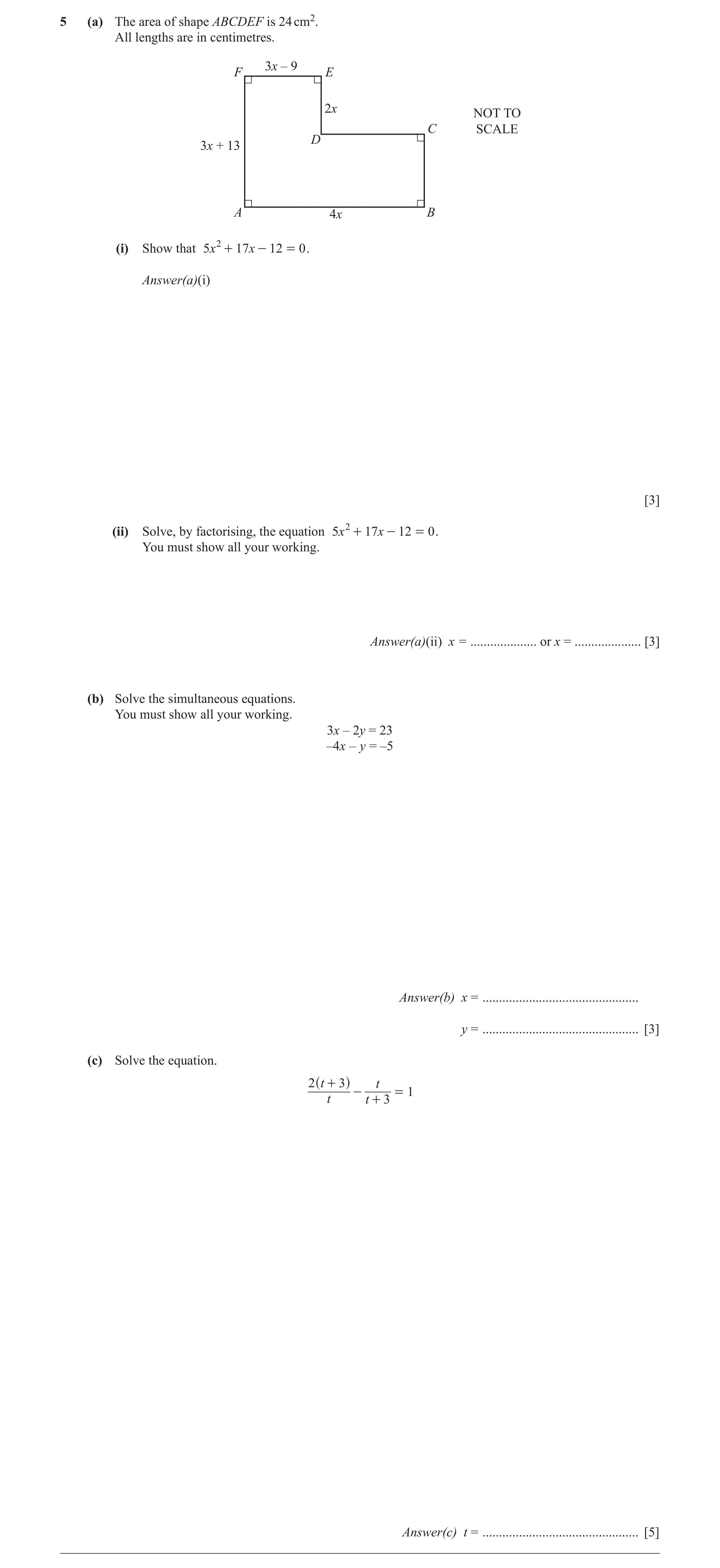 Question 54: (a) The area of shape ABCDEF is 24 cm2. All lengths are in centimetres. 3x – 9 F E 2x NOT TO C SCALE D 3x + 13 A 4x B (i) Show that 5x 2 + …