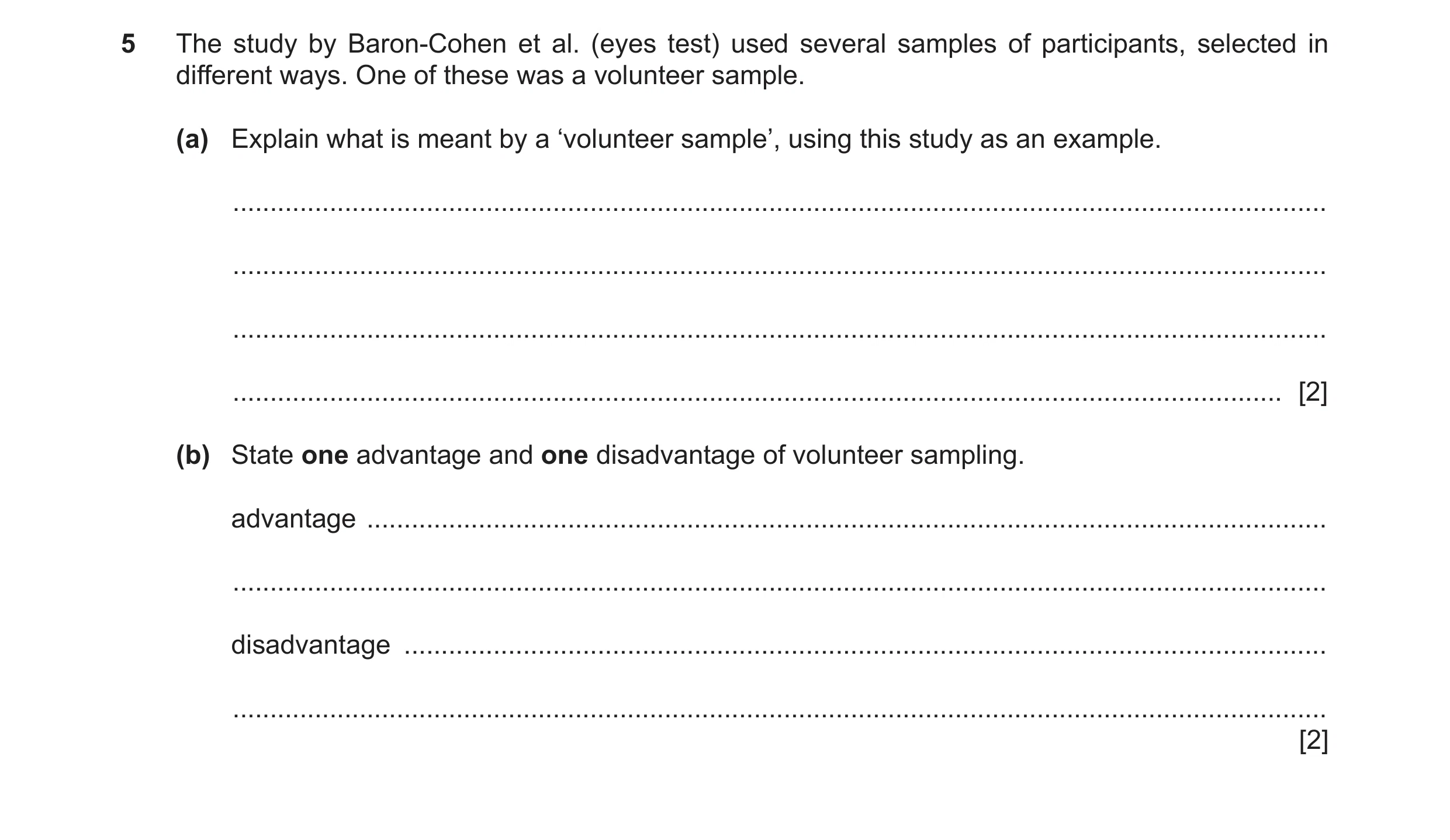 Question 105: The study by Baron-Cohen et al. (eyes test) used several samples of participants, selected in different ways. One of these was a volunteer …