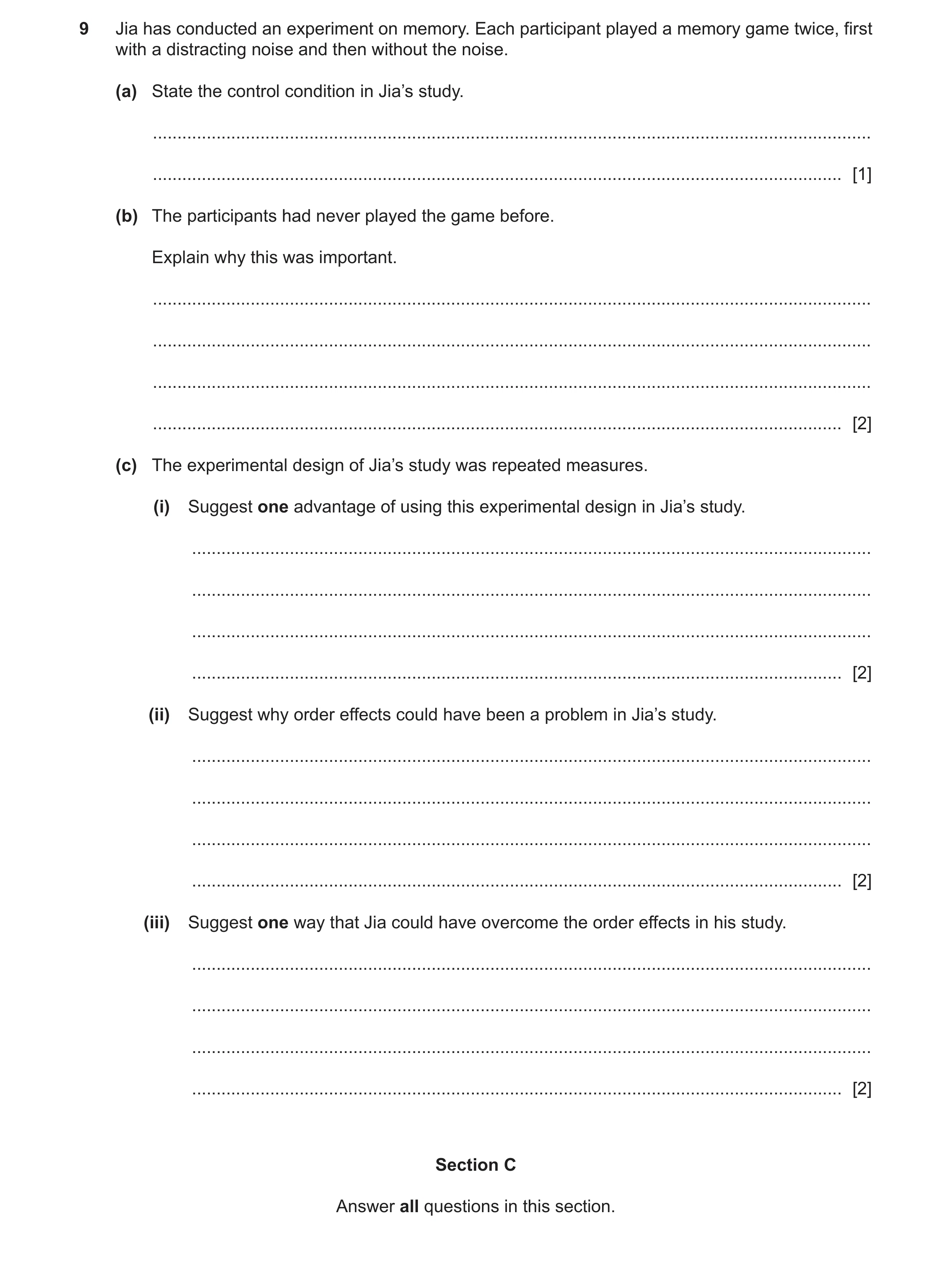 Question 109: Jia has conducted an experiment on memory. Each participant played a memory game twice, first with a distracting noise and then without the…