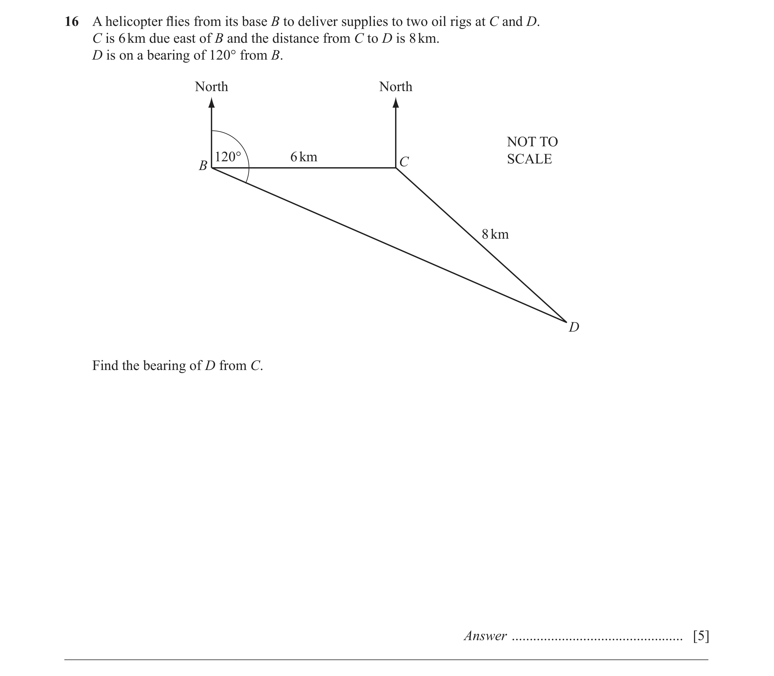 Question 6: A helicopter ﬂ ies from its base B to deliver supplies to two oil rigs at C and D. C is 6 km due east of B and the distance from C to D is …