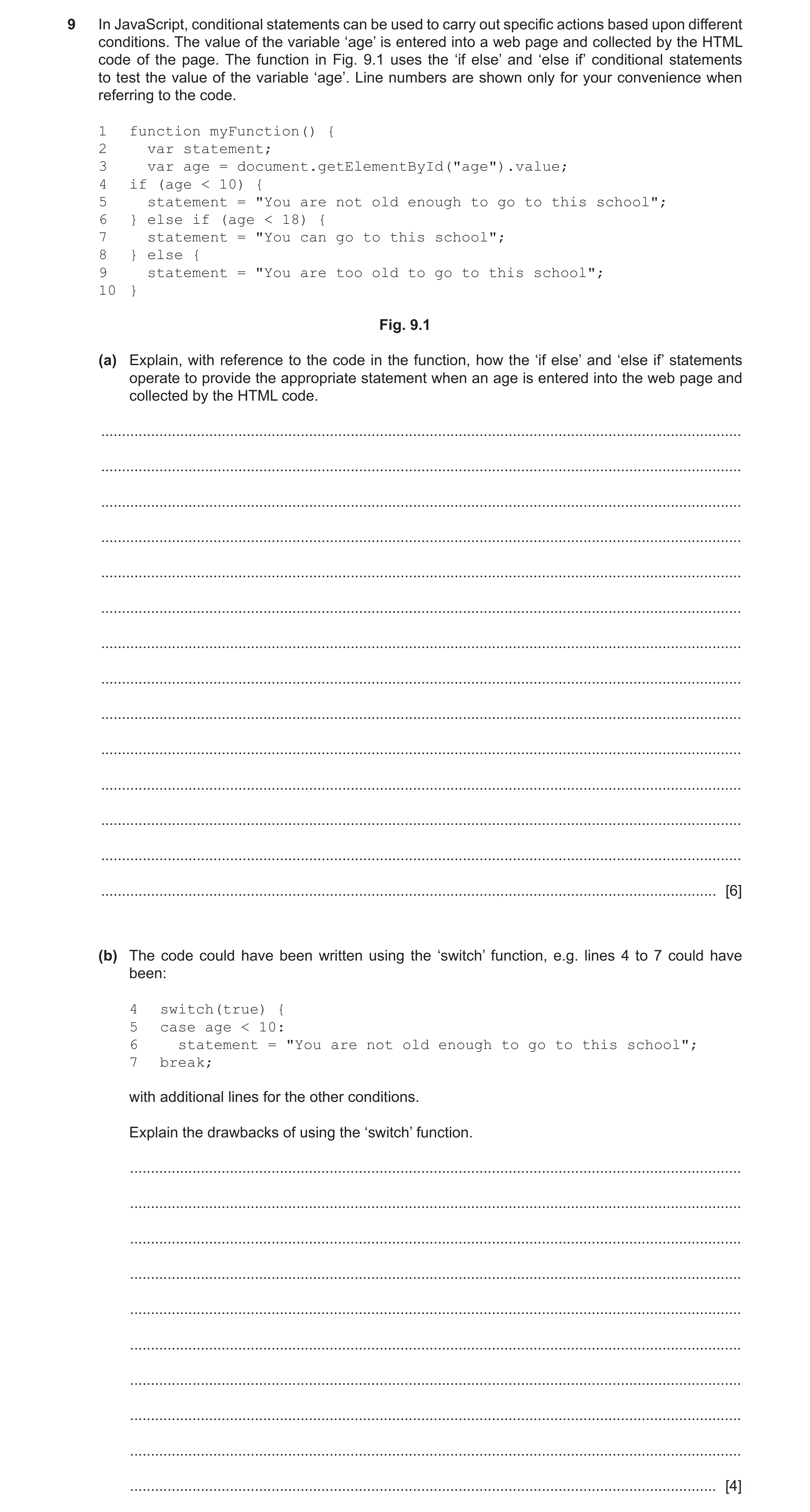 Question 29: In JavaScript, conditional statements can be used to carry out specific actions based upon different conditions. The value of the variable …