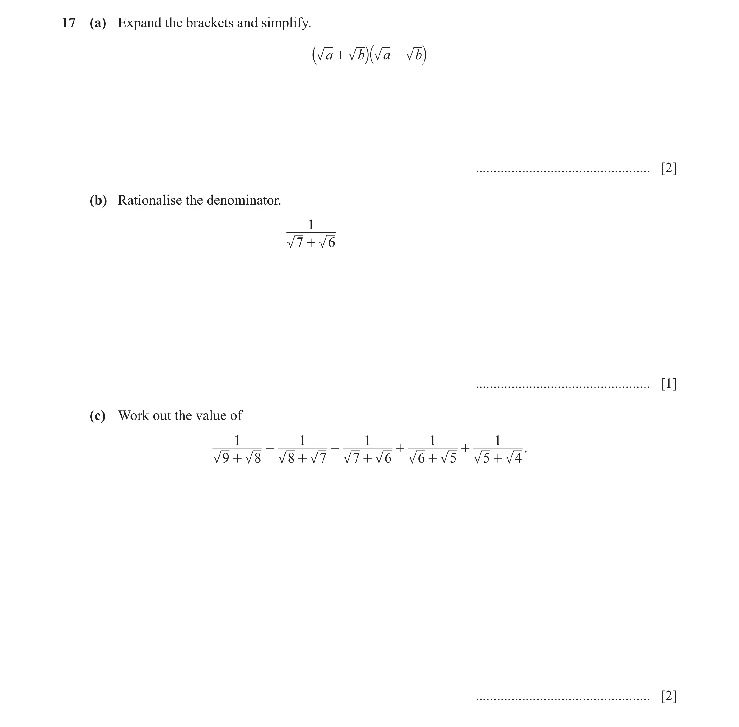 Question 25: (a) Expand the brackets and simplify. a + b a - b ` `j j ................................................. [2] (b) Rationalise the denomina…