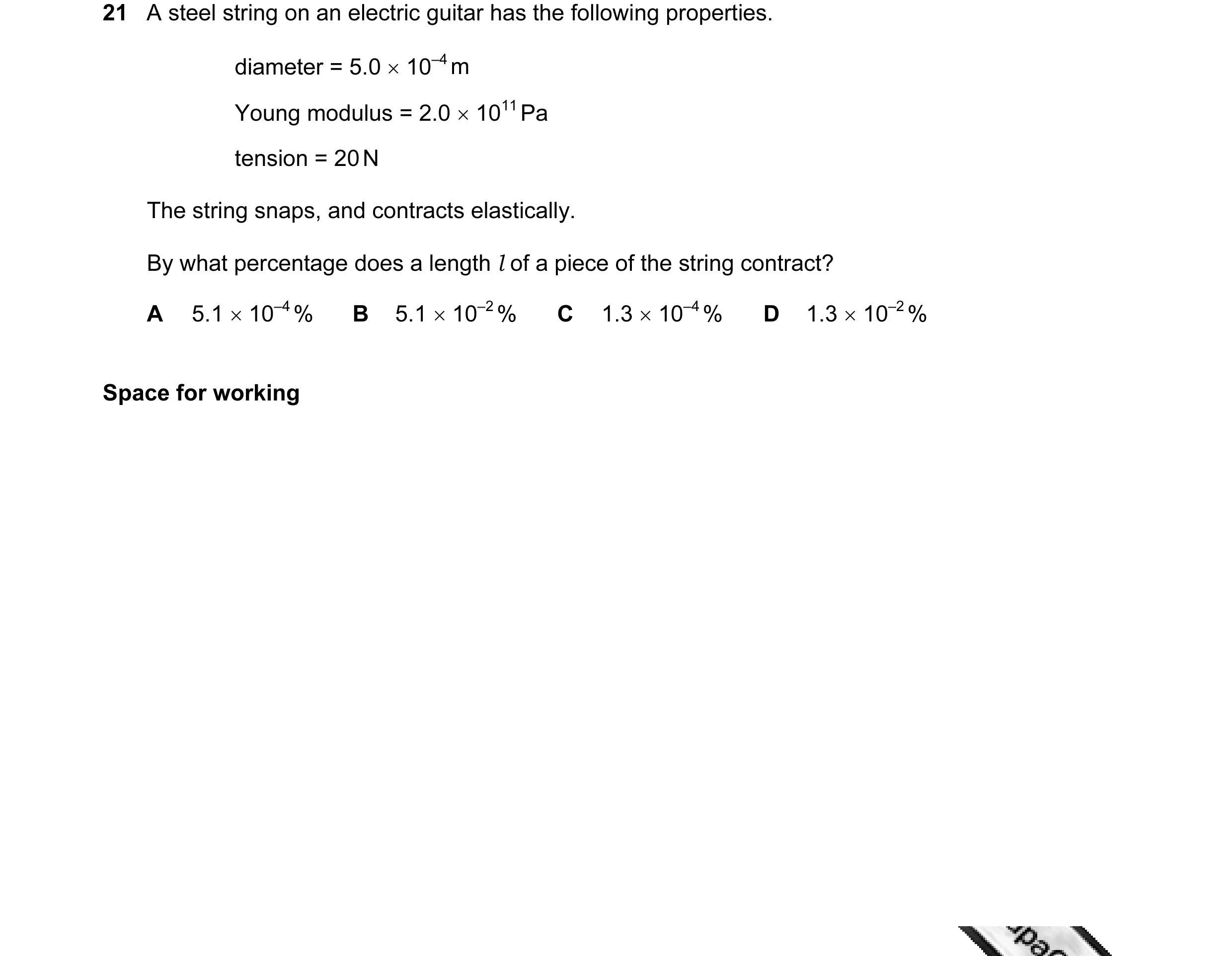 Question 12: A steel string on an electric guitar has the following properties. diameter = 5.0 × 10–4 m Young modulus = 2.0 × 1011 Pa tension = 20 N The…