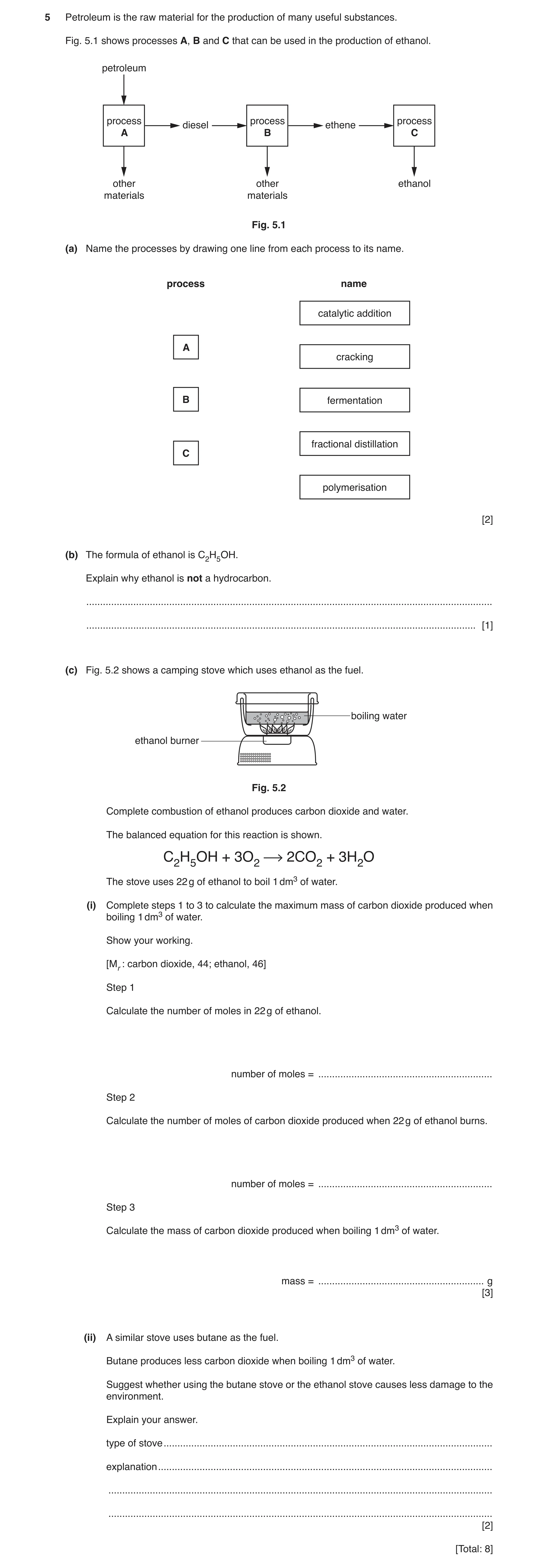 Question 2: Petroleum is the raw material for the production of many useful substances. Fig. 5.1 shows processes A, B and C that can be used in the pro…