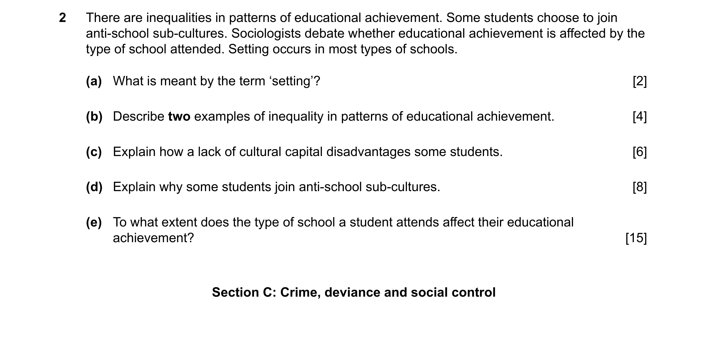 Question 38: There are inequalities in patterns of educational achievement. Some students choose to join anti-school sub-cultures. Sociologists debate w…