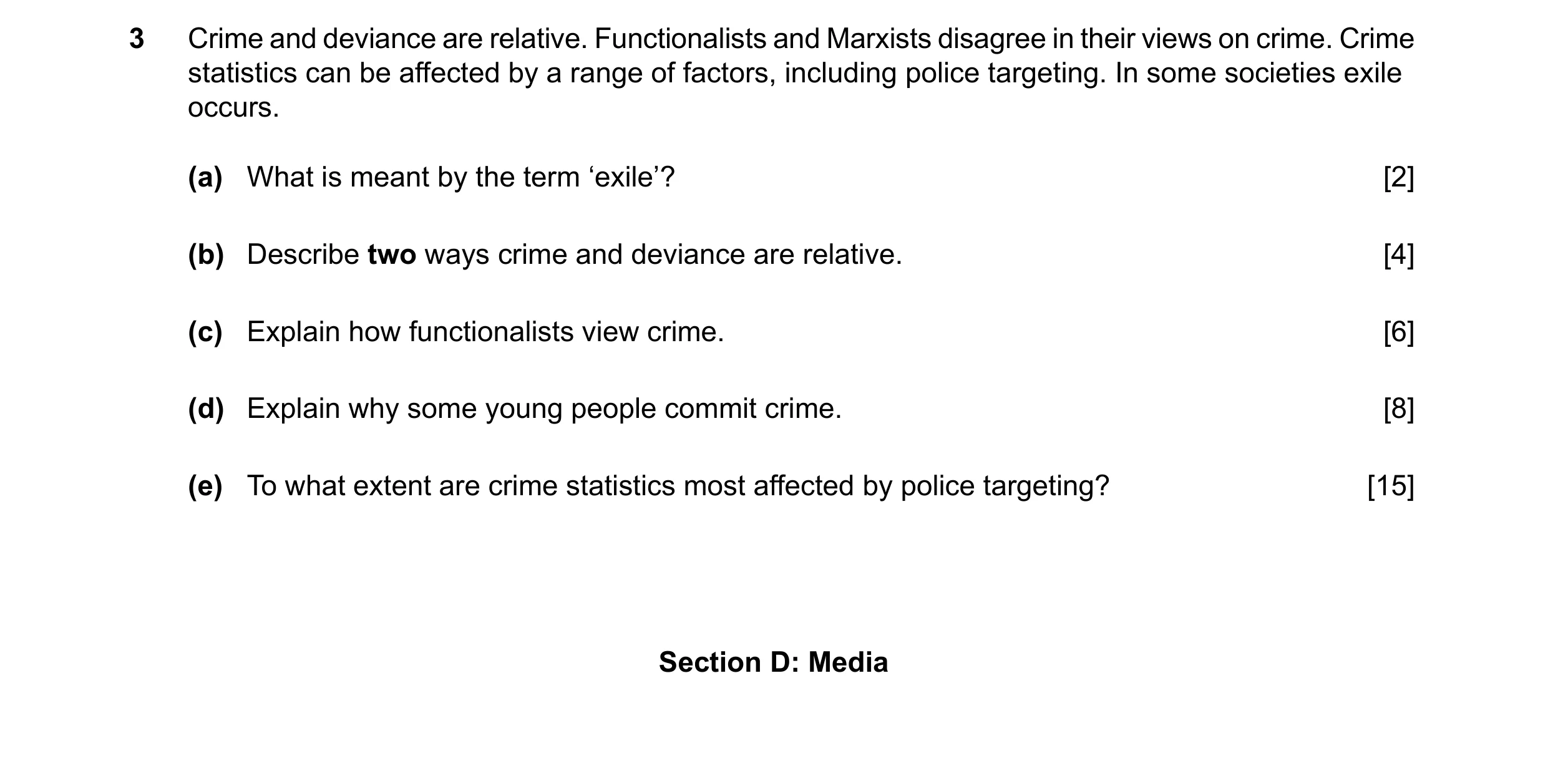 Question 44: Crime and deviance are relative. Functionalists and Marxists disagree in their views on crime. Crime statistics can be affected by a range …