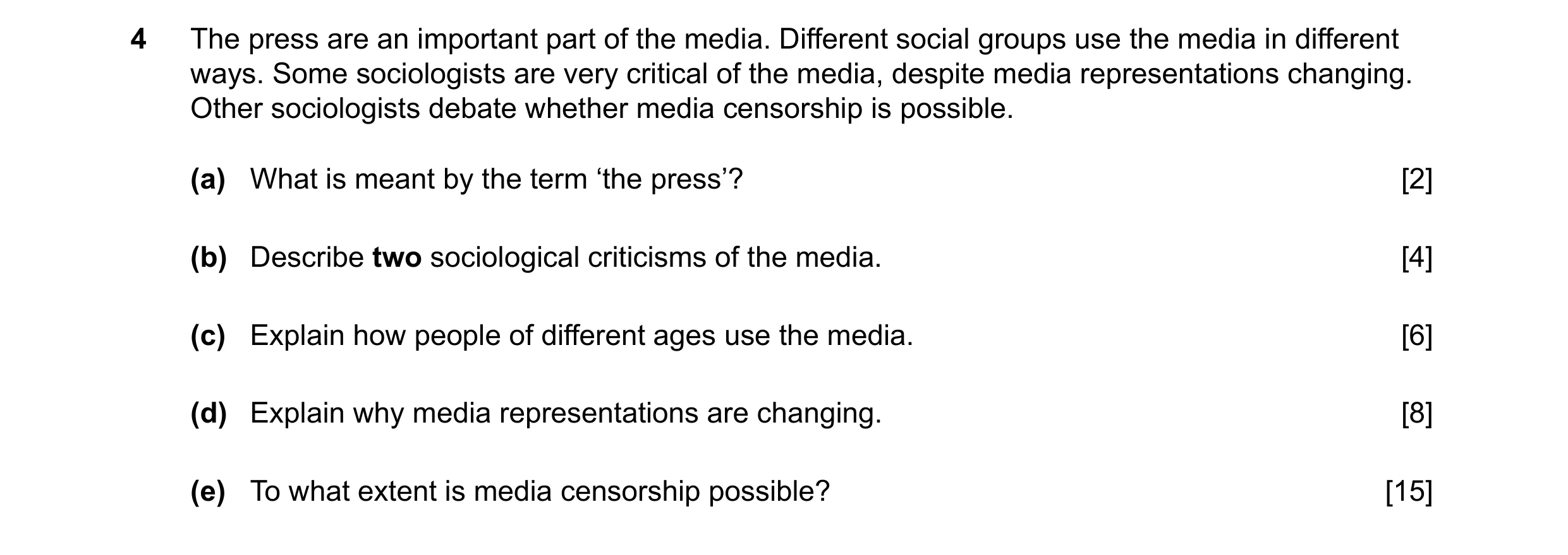 Question 69: The press are an important part of the media. Different social groups use the media in different ways. Some sociologists are very critical …