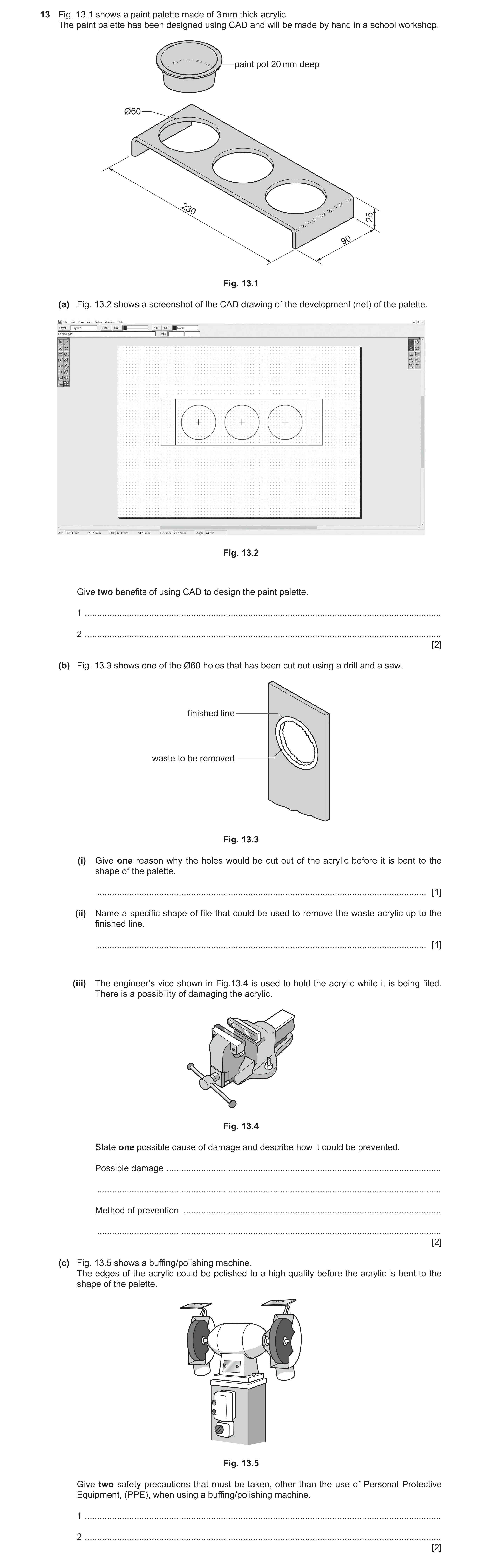 Question 349: Fig. 13.1 shows a paint palette made of 3 mm thick acrylic. The paint palette has been designed using CAD and will be made by hand in a sch…