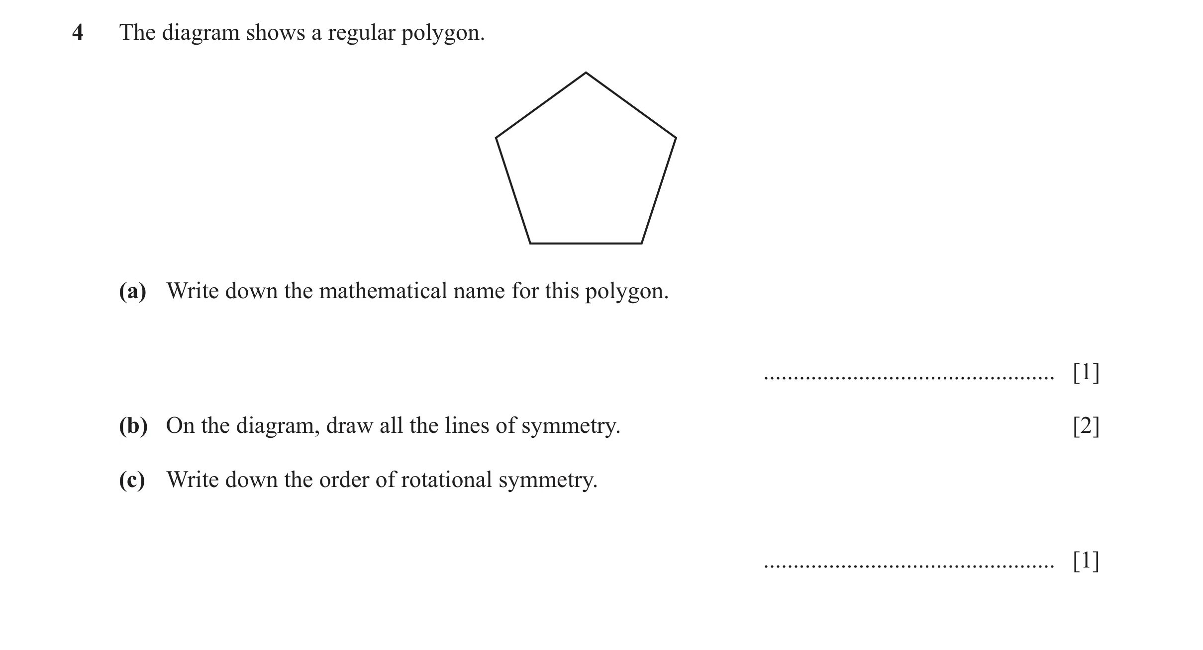 Question 40: The diagram shows a regular polygon. (a) Write down the mathematical name for this polygon. ...............................................…