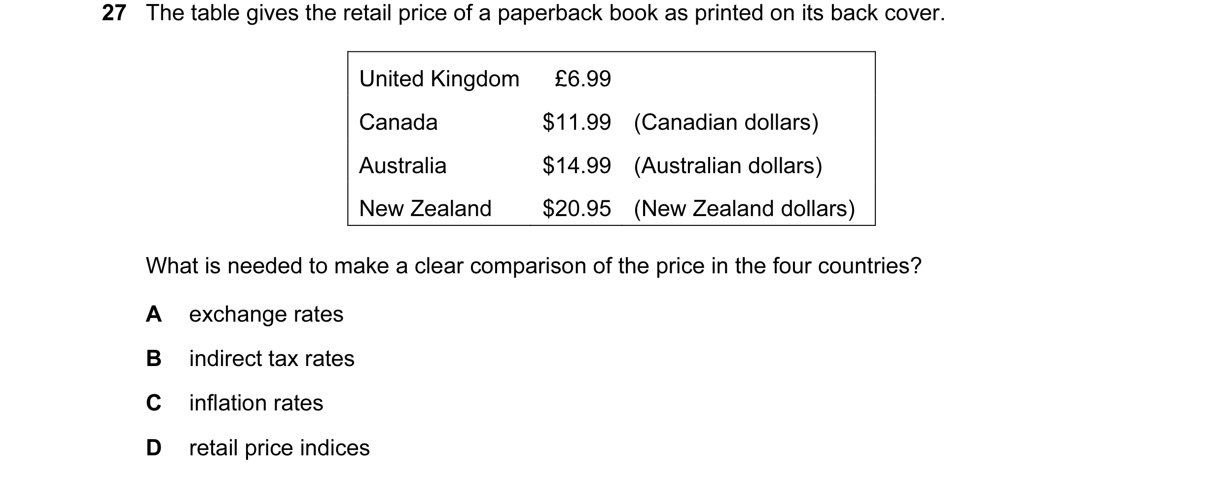 Question 12: The table gives the retail price of a paperback book as printed on its back cover. United Kingdom £6.99 Canada $11.99 (Canadian dollars) Au…