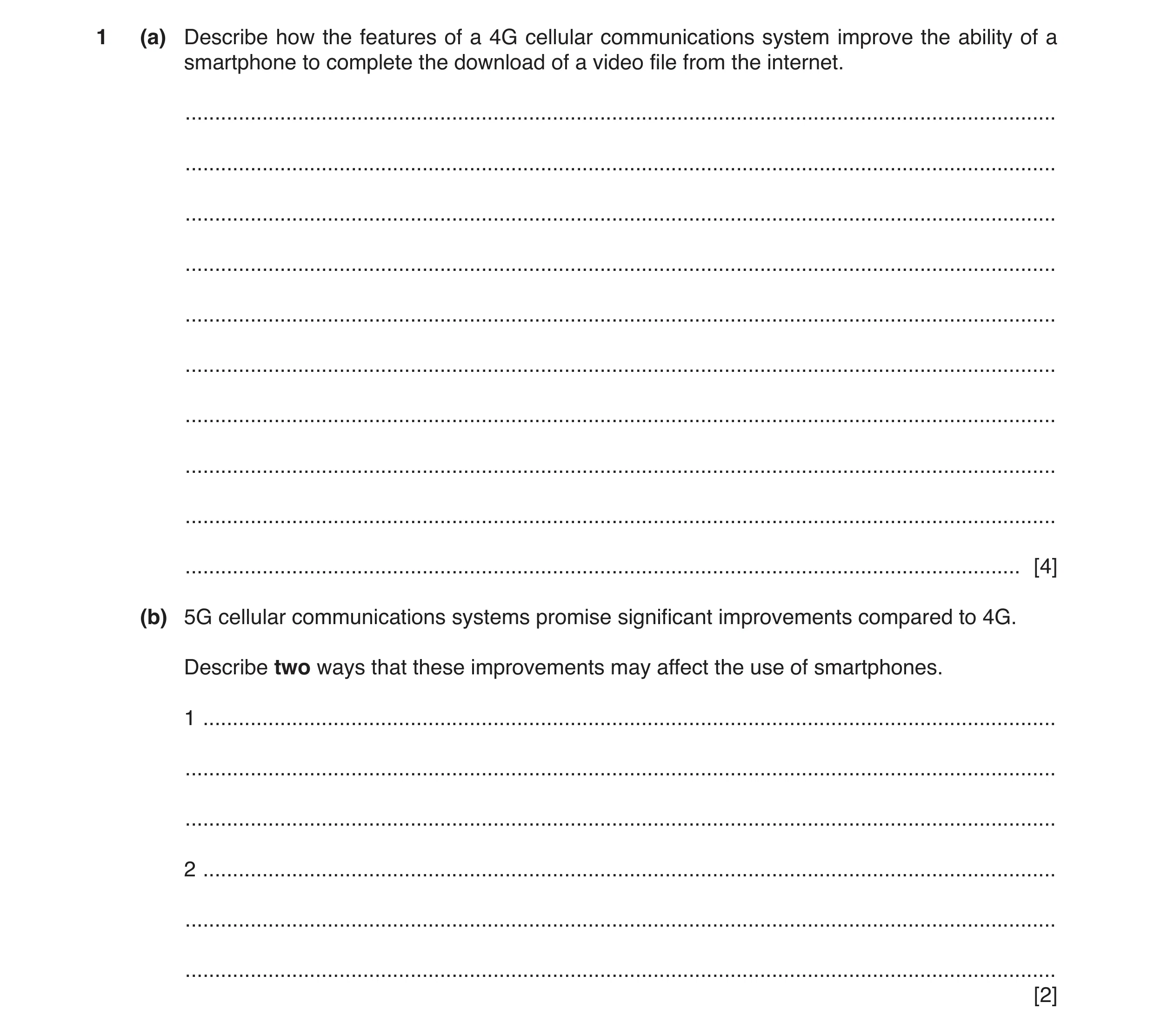 Question 3: (a) Describe how the features of a 4G cellular communications system improve the ability of a smartphone to complete the download of a vide…