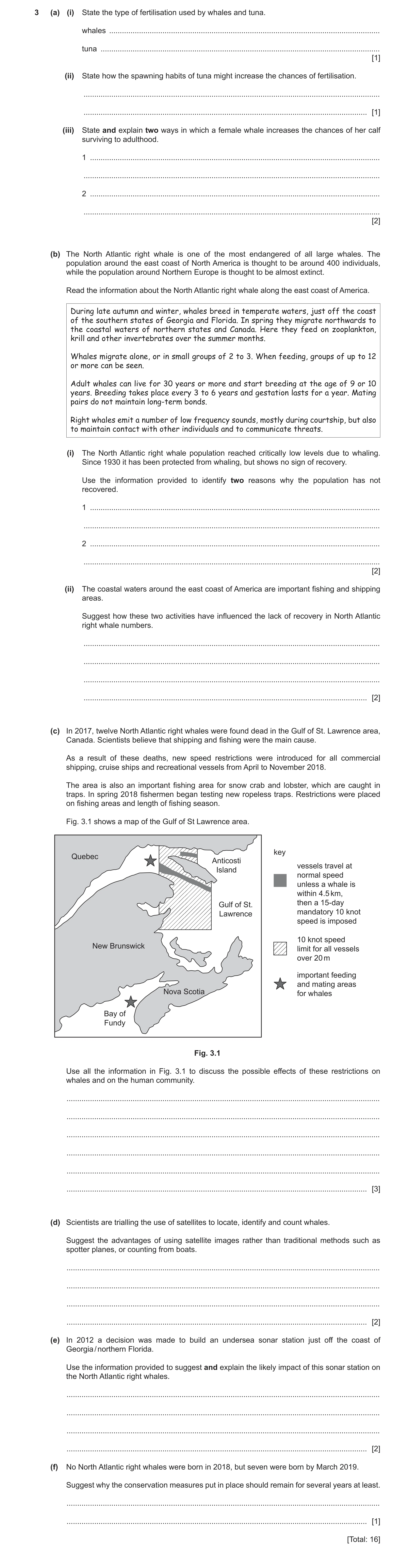 Question 13: (a) (i) State the type of fertilisation used by whales and tuna. whales ...................................................................…