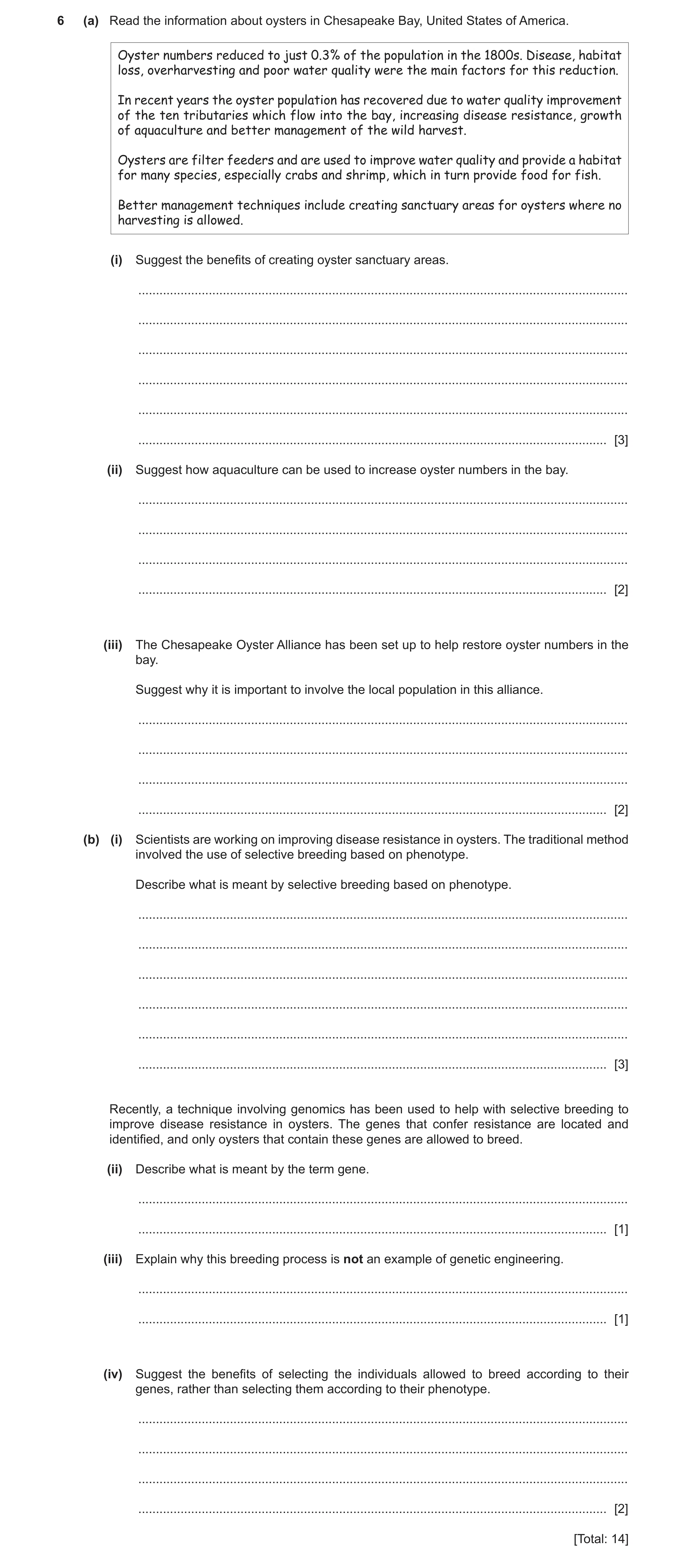 Question 14: (a) Read the information about oysters in Chesapeake Bay, United States of America. Oyster numbers reduced to just 0.3% of the population i…