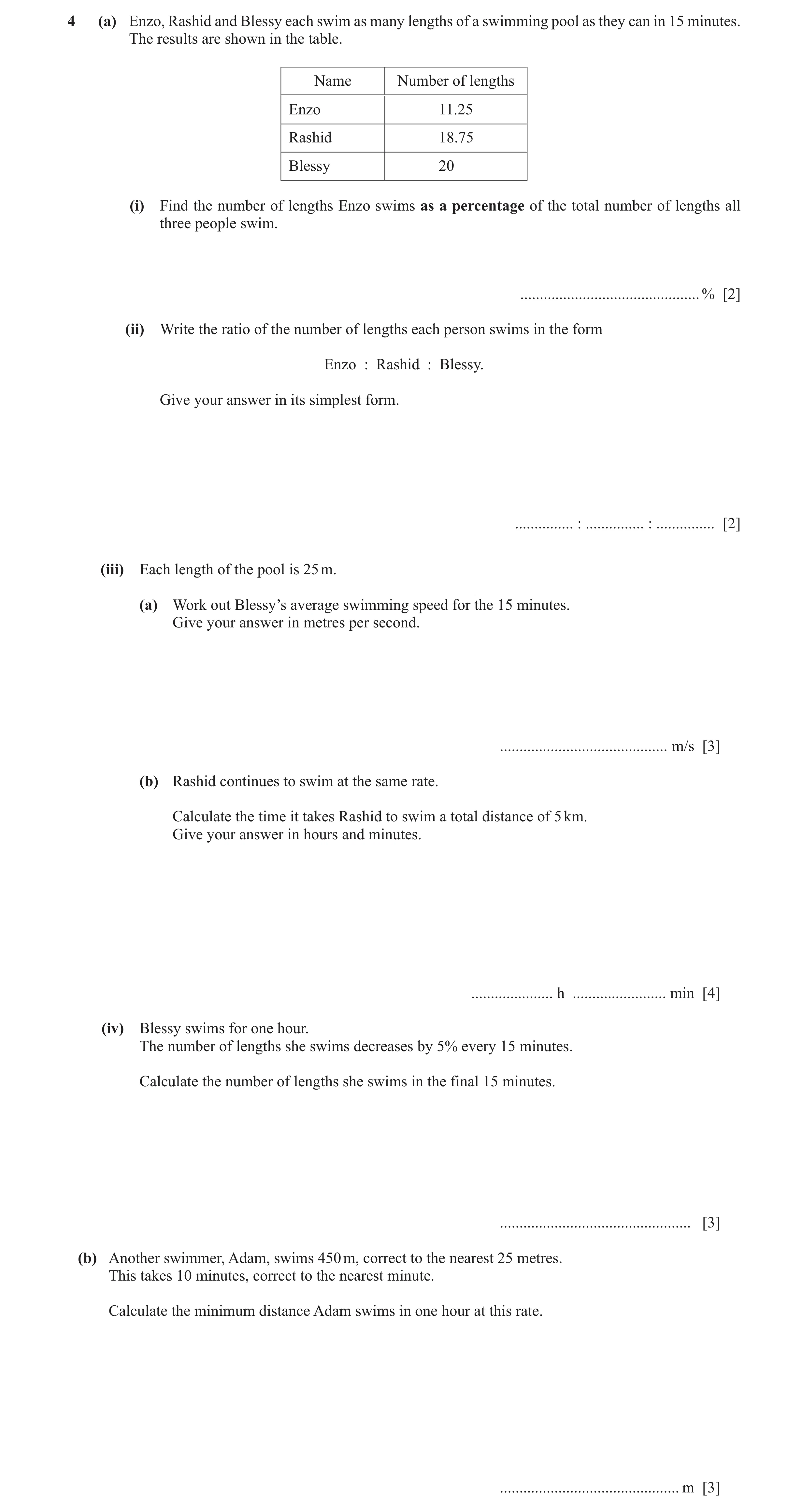Question 39: (a) Enzo, Rashid and Blessy each swim as many lengths of a swimming pool as they can in 15 minutes. The results are shown in the table. Nam…