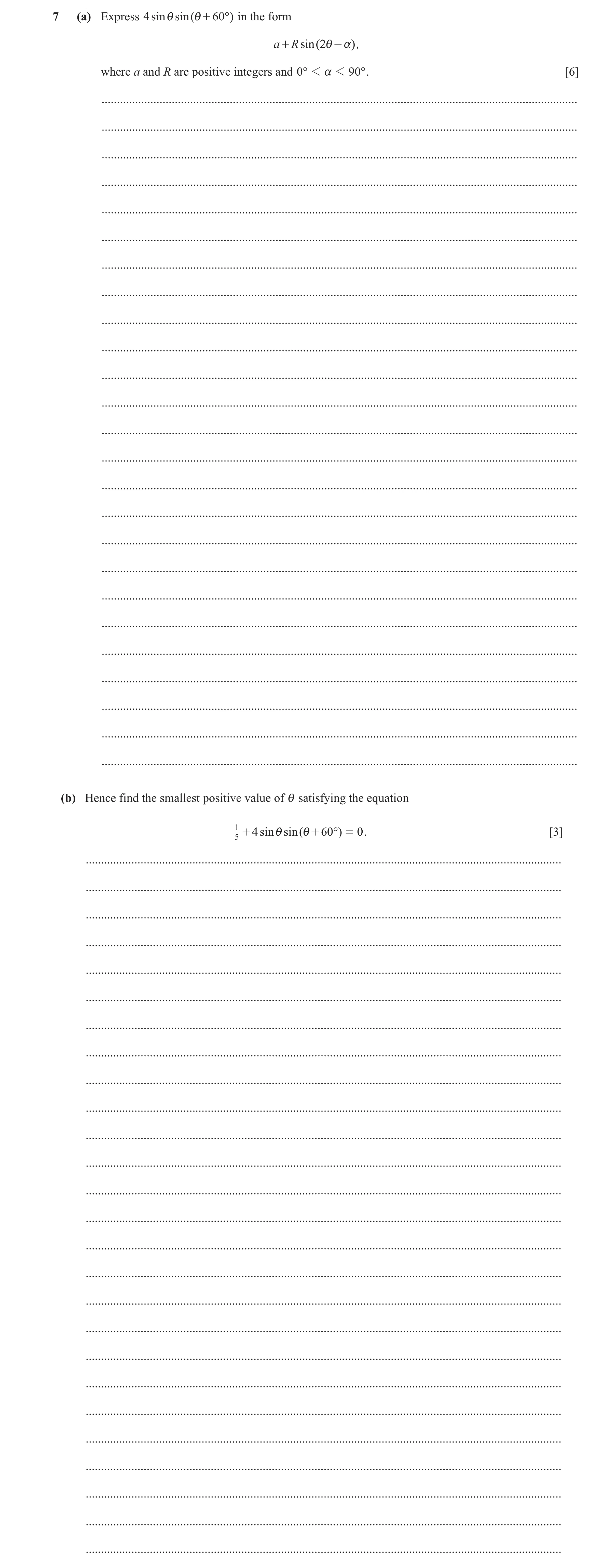 Question 89: (a) Express 4 sin i sin ( i+ 60 °) in the form a + R sin ( 2i - a) , where a and R are positive integers and 0° 1 a 1 90° . [6] ...........…