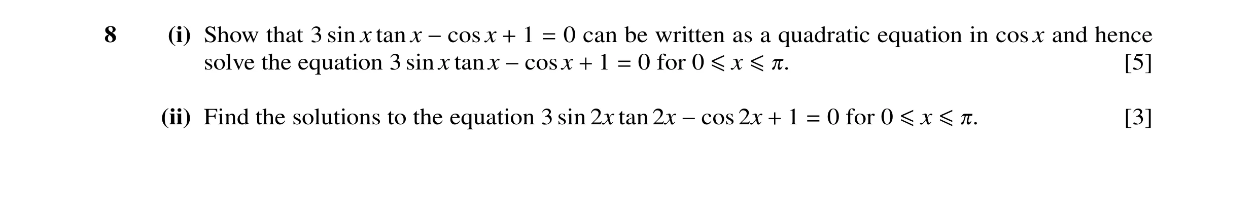 Question 40: (i) Show that 3 sin x tan x −cos x + 1 = 0 can be written as a quadratic equation in cos x and hence solve the equation 3 sin x tanx −cosx …