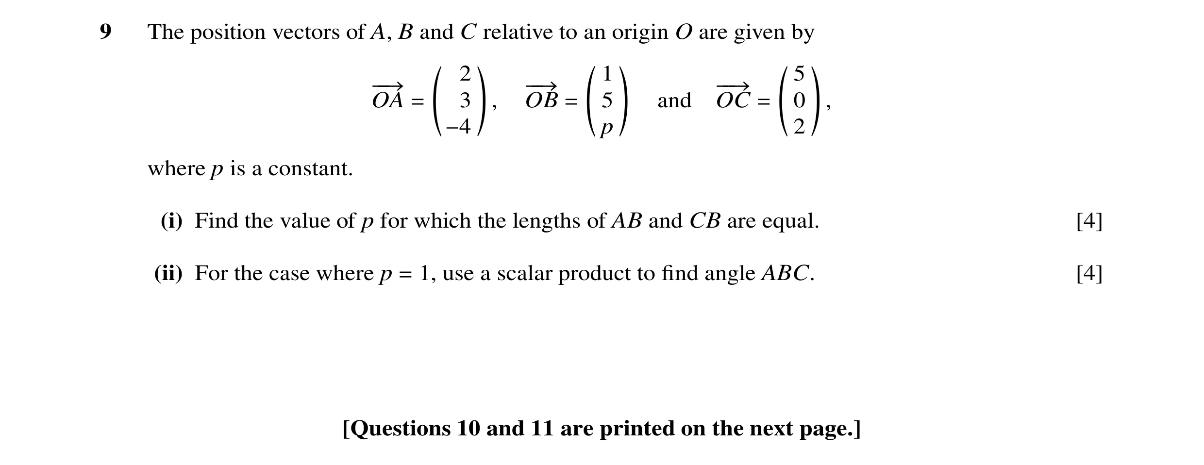 Question 28: The position vectors of A, B and C relative to an origin O are given by ` a ` a ` a 2 1 5 −−→ −−→ −−→ OA = 3 , OB = 5 and OC = 0 , −4 p 2 w…