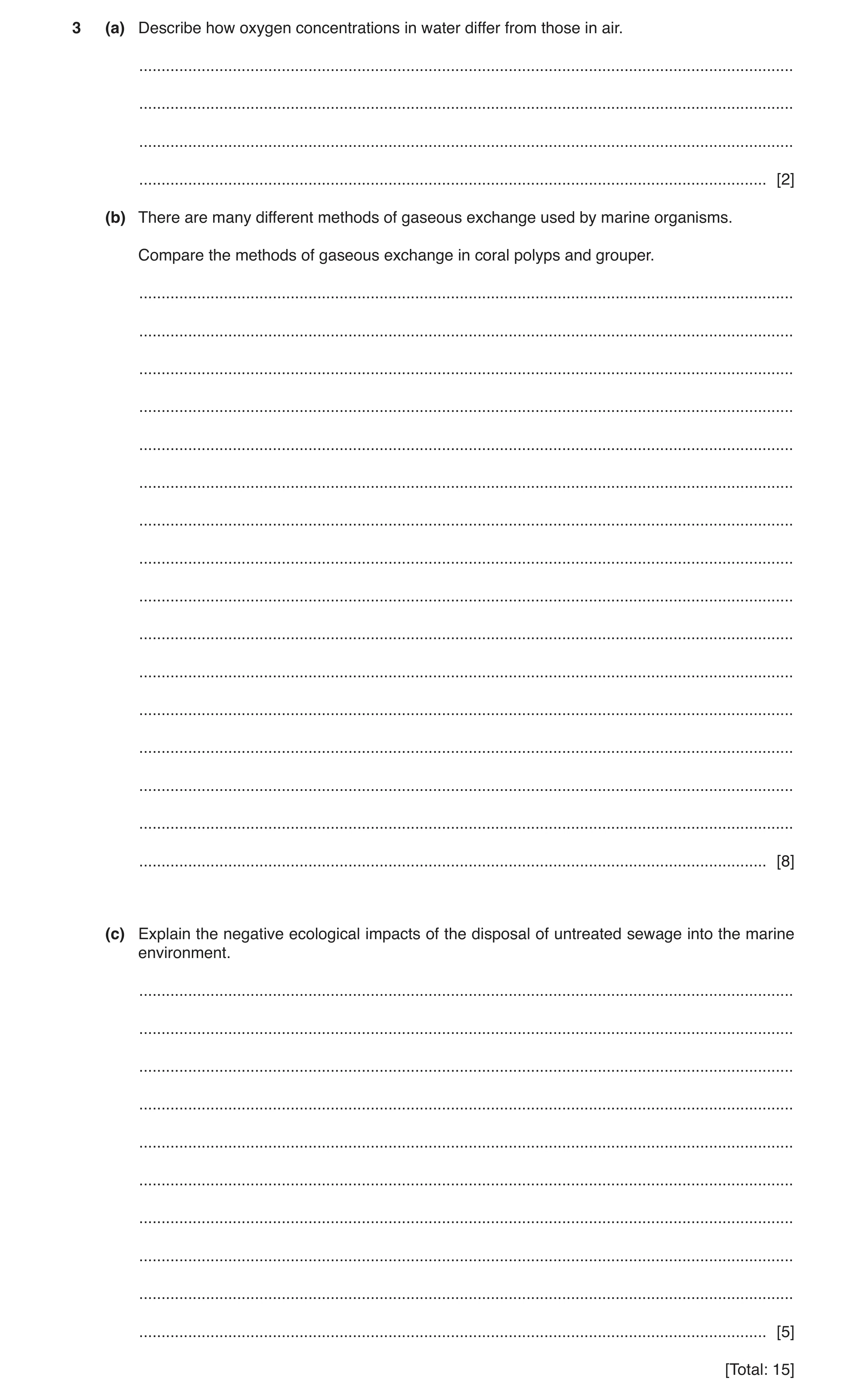 Question 4: (a) Describe how oxygen concentrations in water differ from those in air. .................................................................…