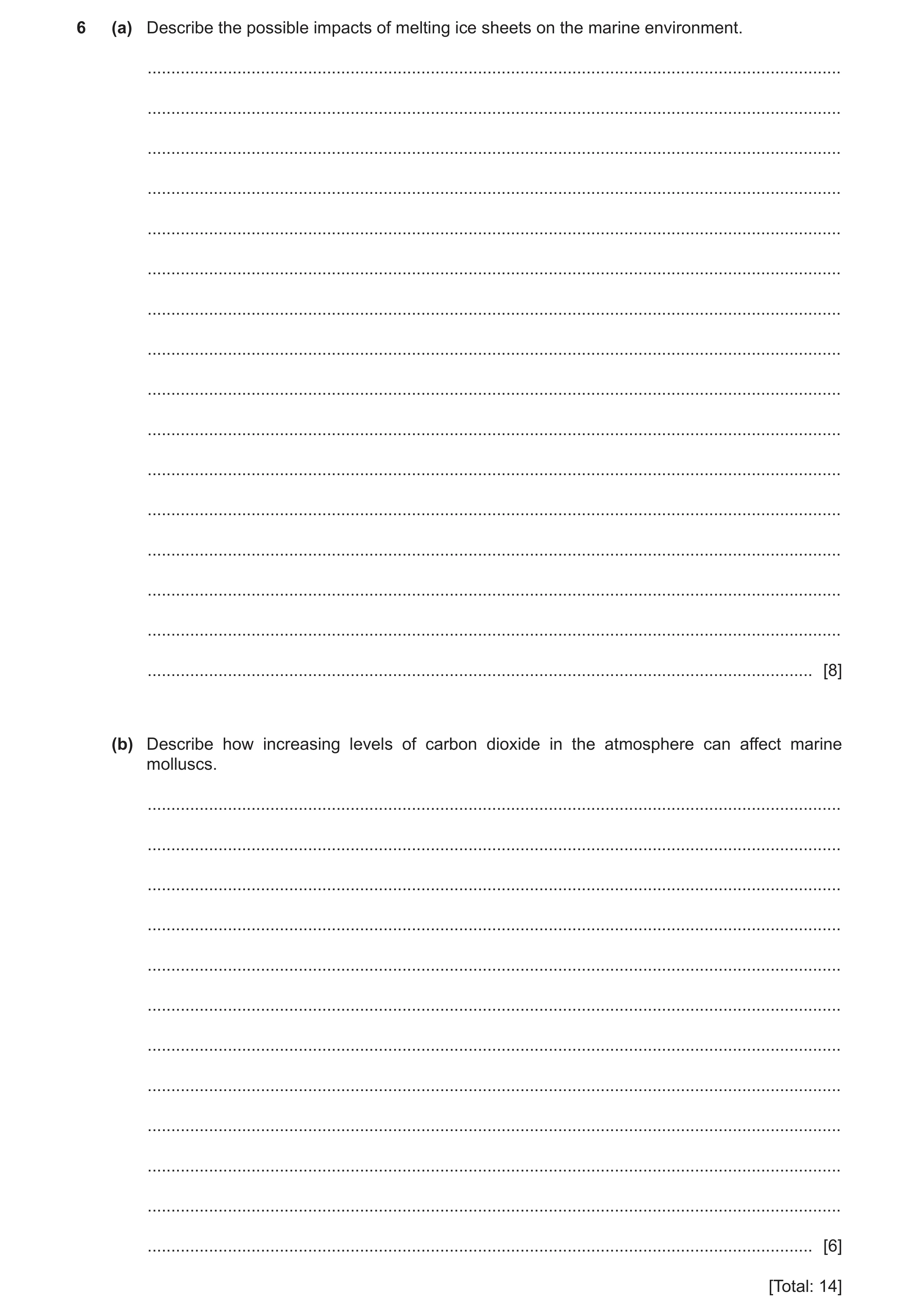 Question 5: (a) Describe the possible impacts of melting ice sheets on the marine environment. ........................................................…