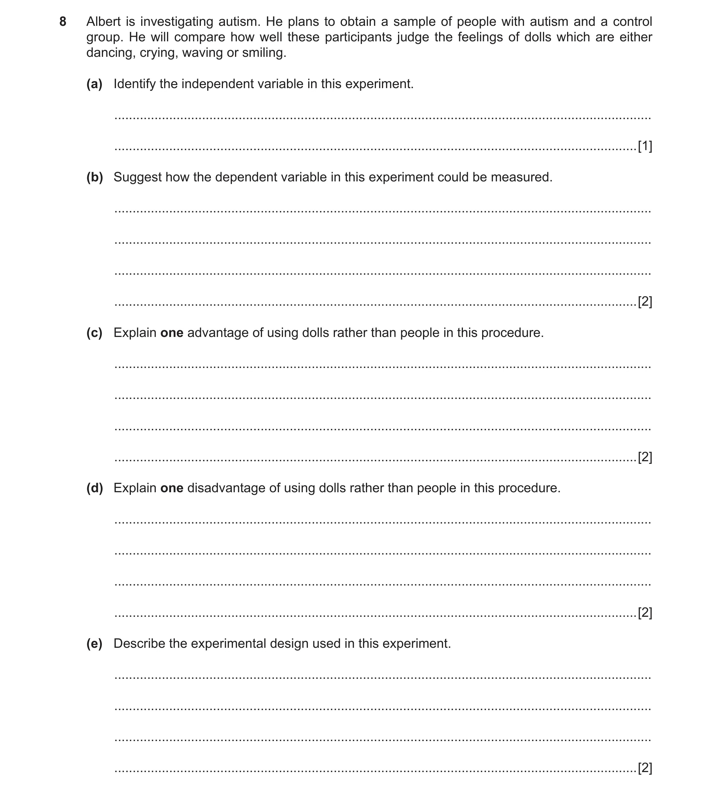 Question 35: Albert is investigating autism. He plans to obtain a sample of people with autism and a control group. He will compare how well these parti…