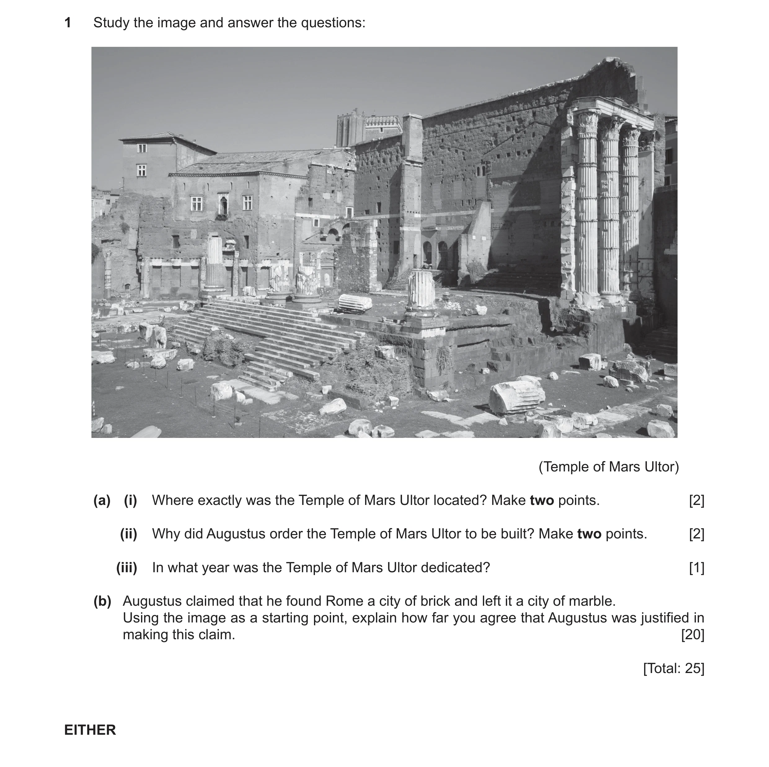 Question 7: Study the image and answer the questions: (Temple of Mars Ultor) (a) (i) Where exactly was the Temple of Mars Ultor located? Make two point…