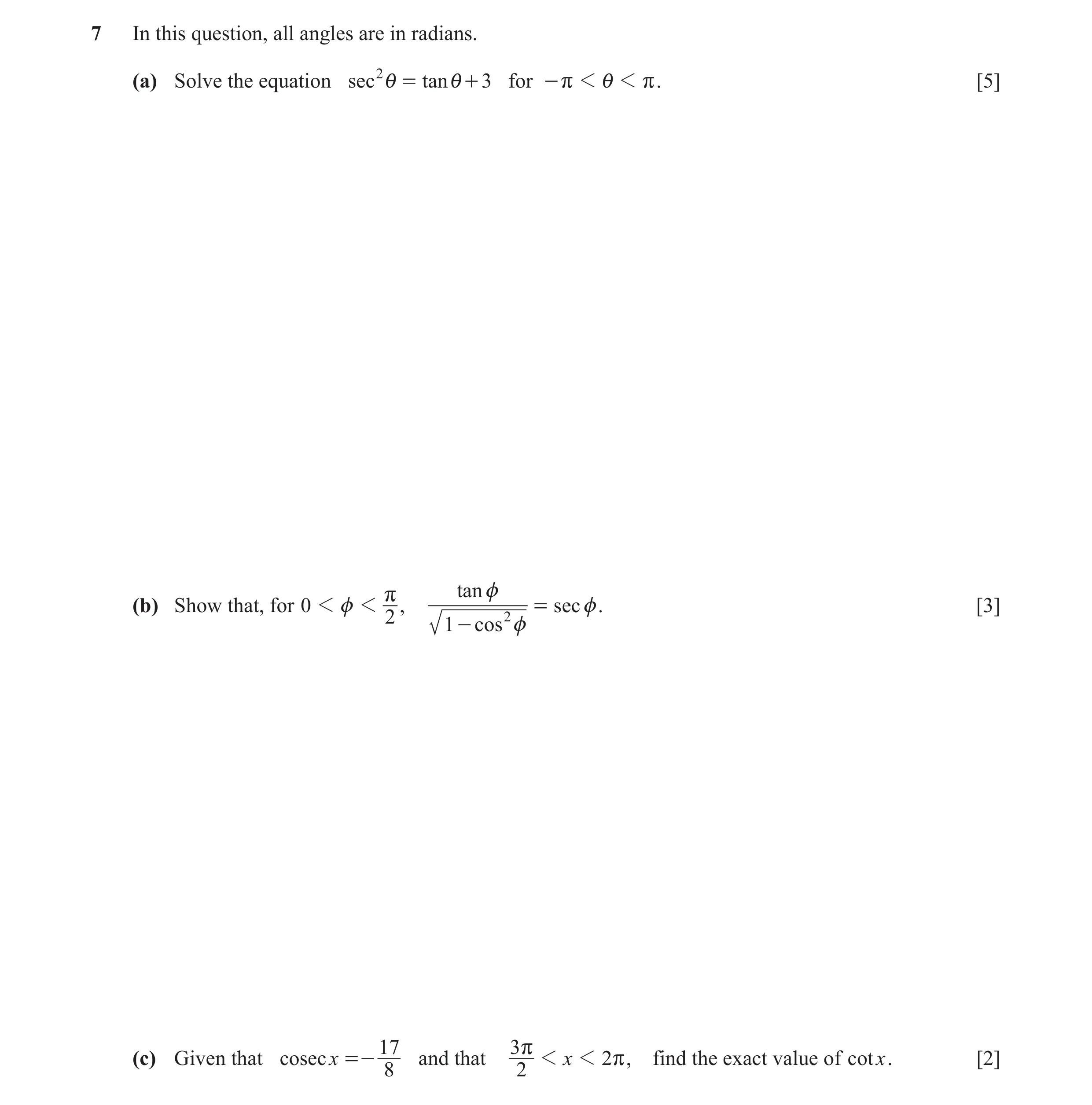 Question 9: In this question, all angles are in radians. (a) Solve the equation sec 2i = tan i + 3 for - r 1 i 1 r . [5] r tan z (b) Show that, for 0 1…