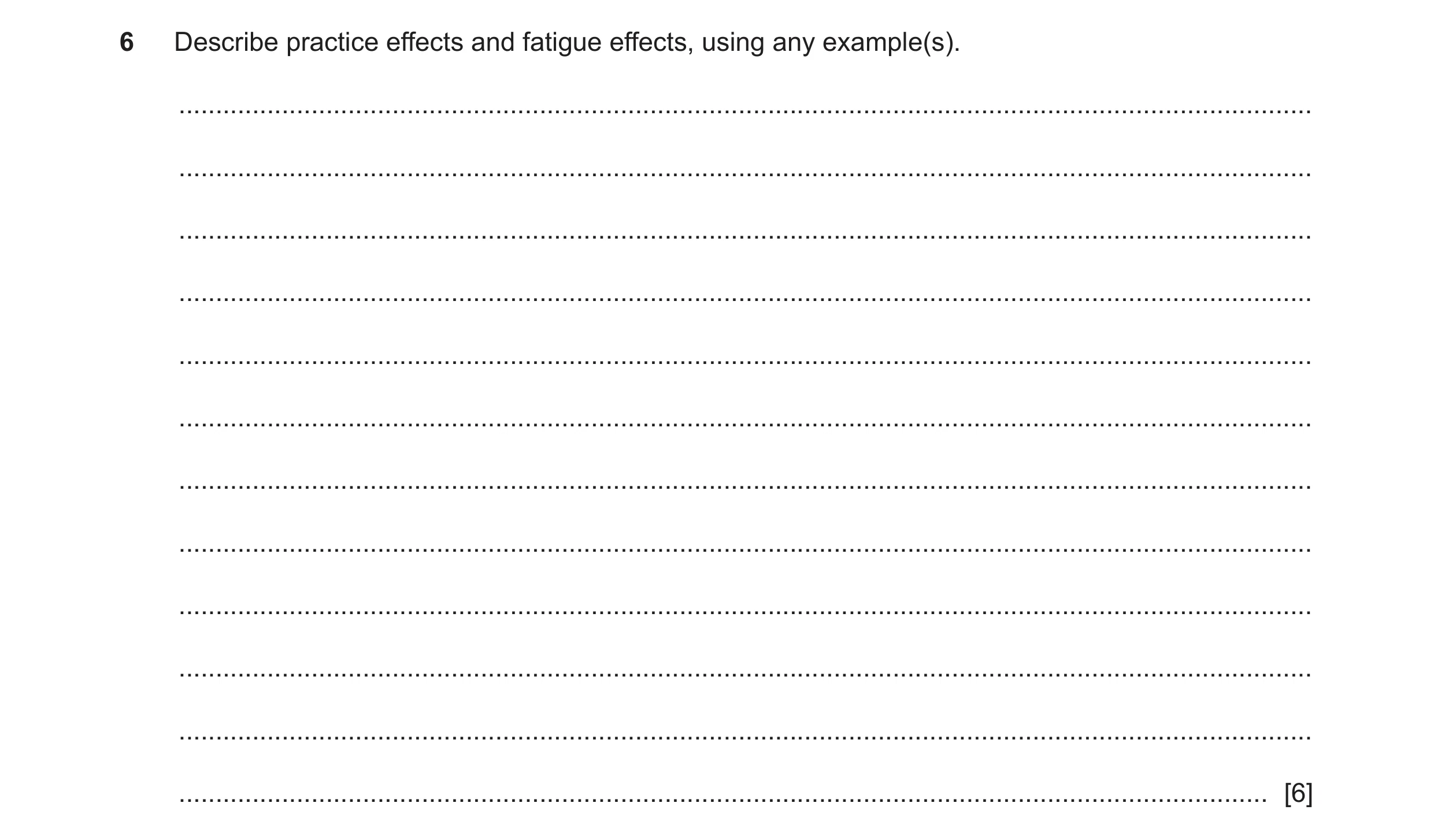 Question 382: Describe practice effects and fatigue effects, using any example(s). ......................................................................…