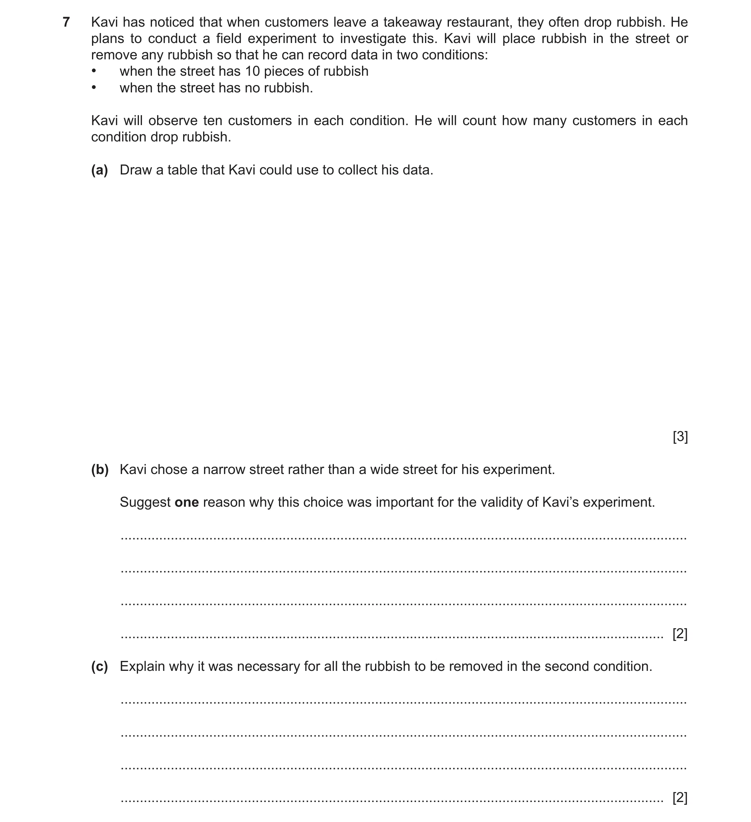 Question 383: Kavi has noticed that when customers leave a takeaway restaurant, they often drop rubbish. He plans to conduct a field experiment to invest…