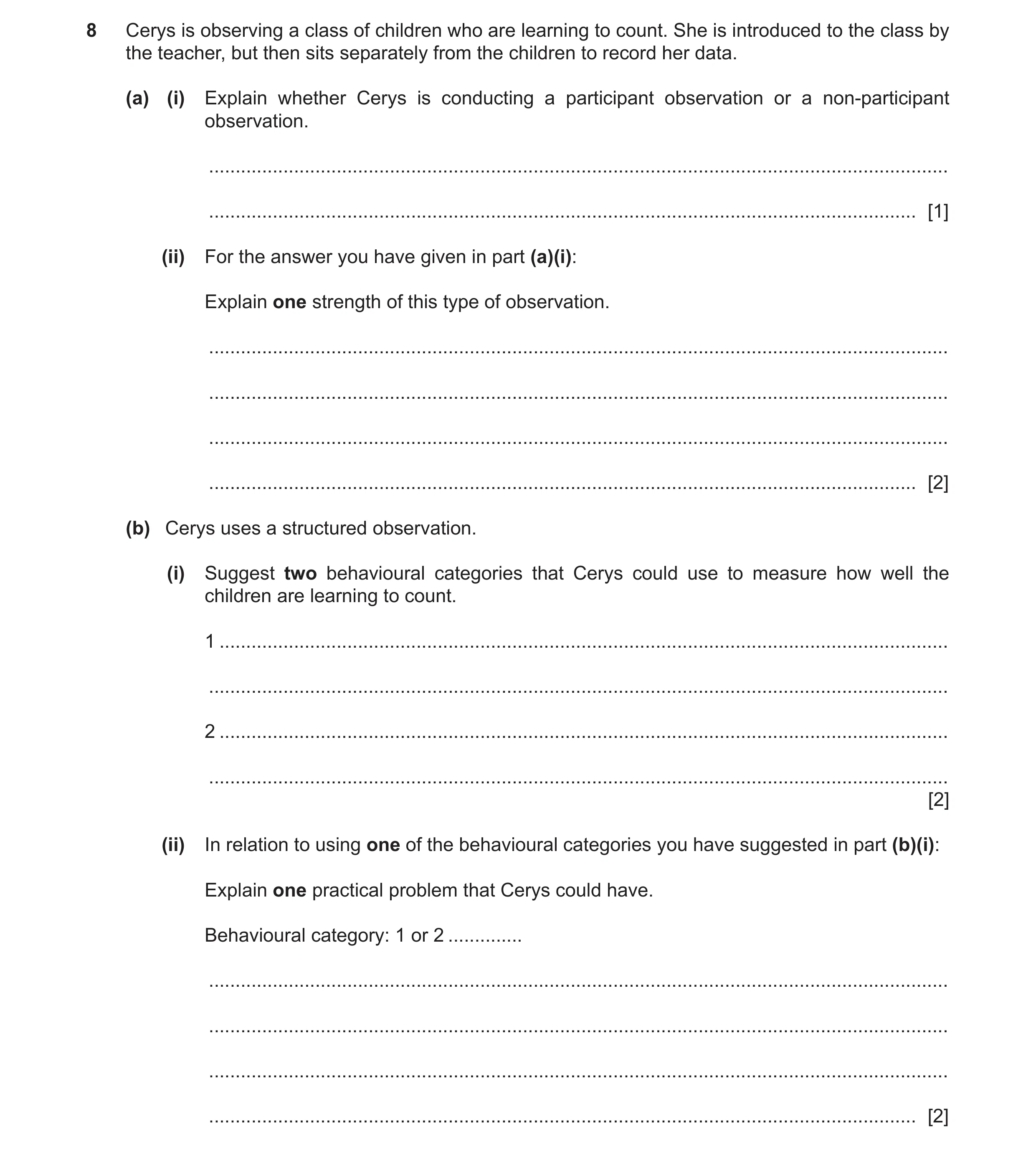 Question 384: Cerys is observing a class of children who are learning to count. She is introduced to the class by the teacher, but then sits separately f…