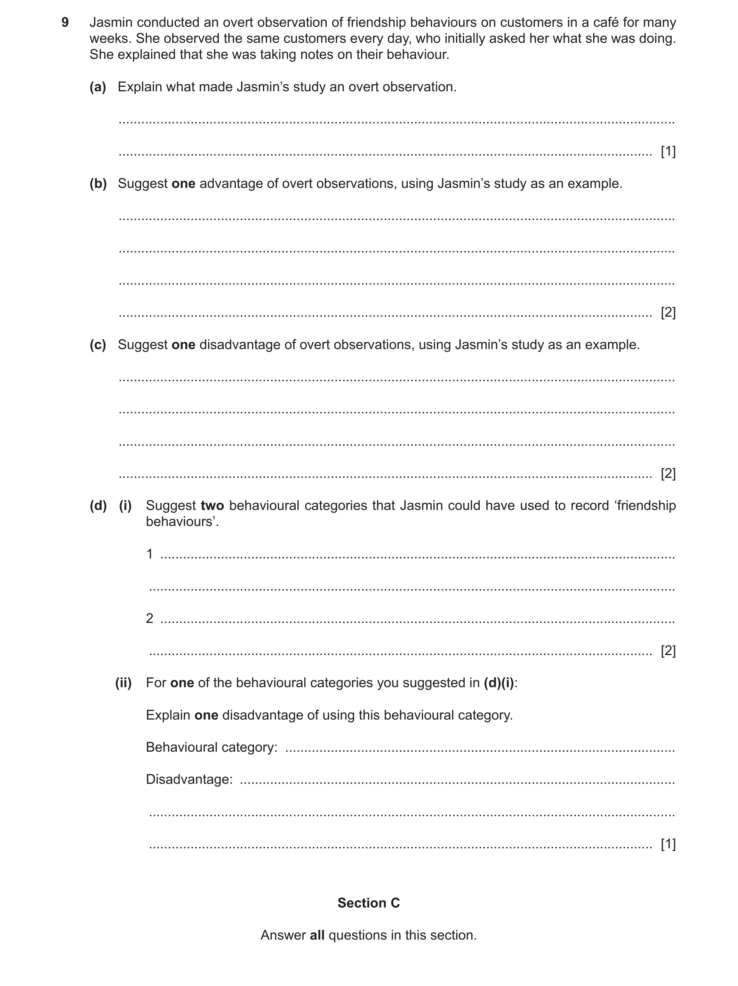 Question 164: Jasmin conducted an overt observation of friendship behaviours on customers in a café for many weeks. She observed the same customers every…