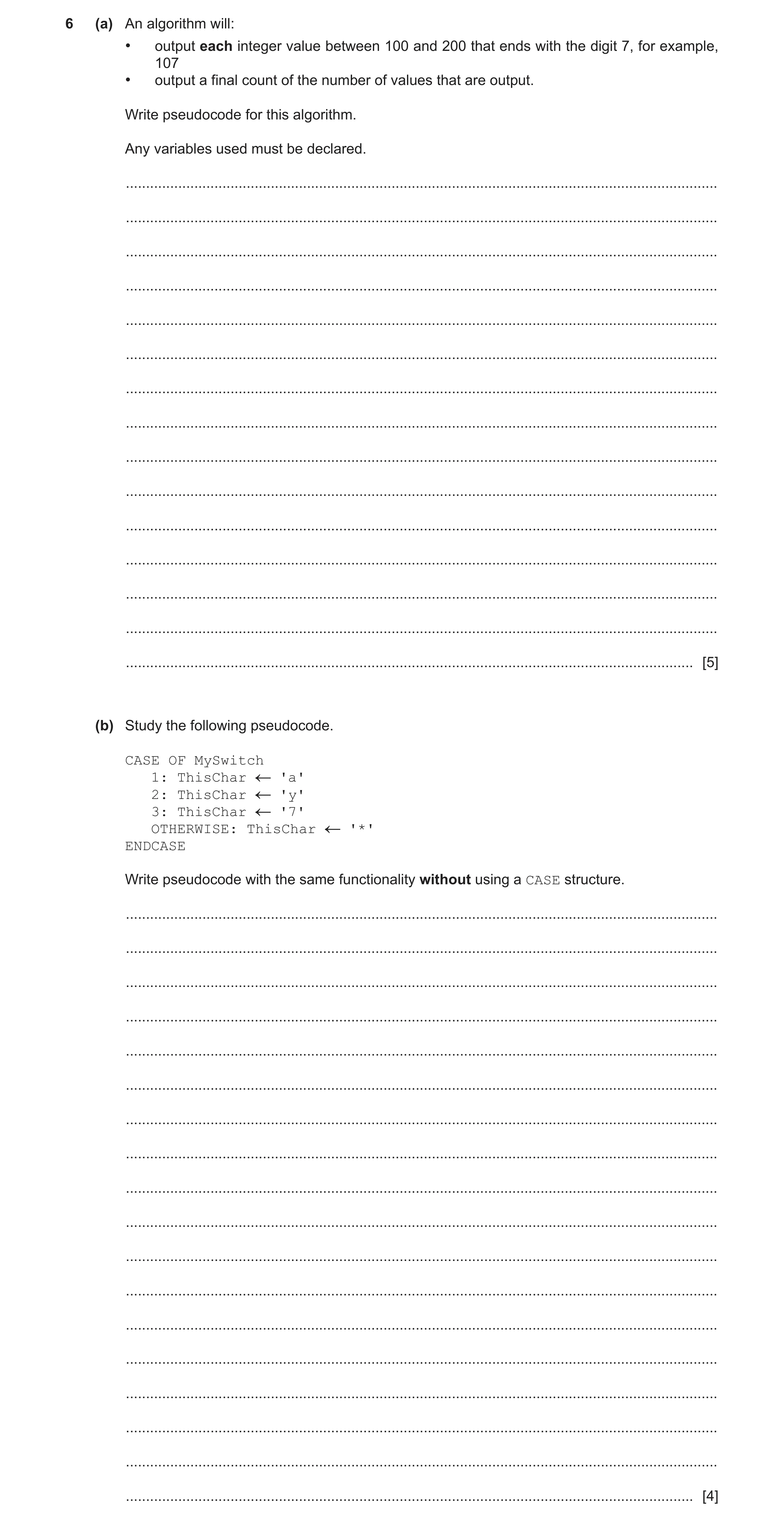 Question 11: (a) An algorithm will: • output each integer value between 100 and 200 that ends with the digit 7, for example, 107 • output a final count …