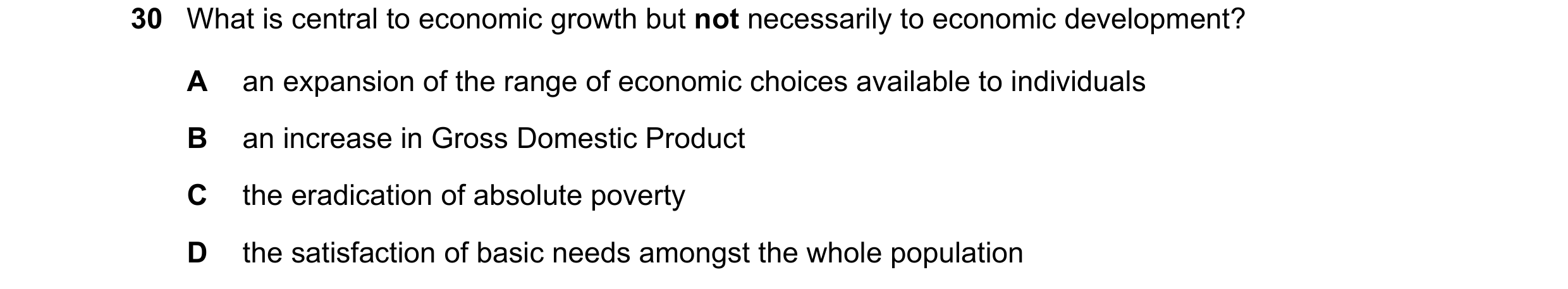 Question 87: What is central to economic growth but not necessarily to economic development? A an expansion of the range of economic choices available t…