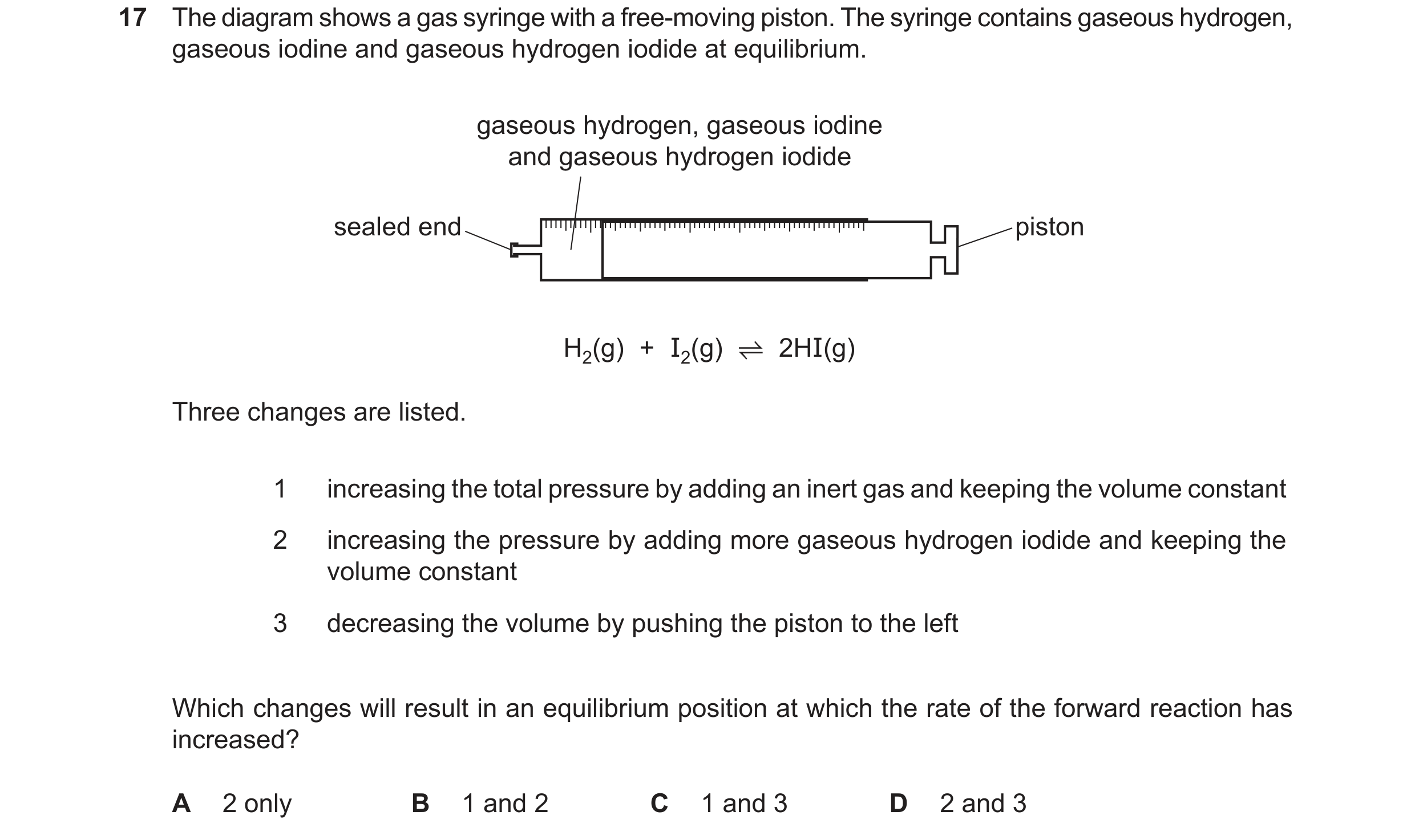 Question 169: The diagram shows a gas syringe with a free-moving piston. The syringe contains gaseous hydrogen, gaseous iodine and gaseous hydrogen iodid…