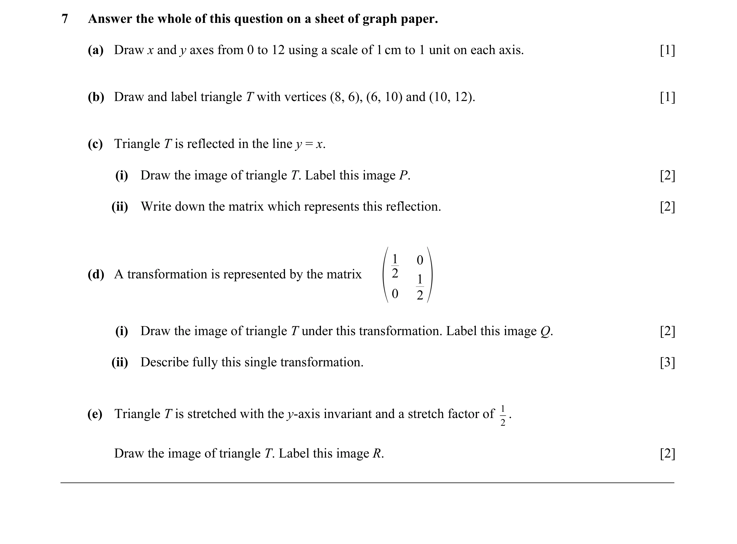 Question 5: Answer the whole of this question on a sheet of graph paper. (a) Draw x and y axes from 0 to 12 using a scale of 1 cm to 1 unit on each axi…