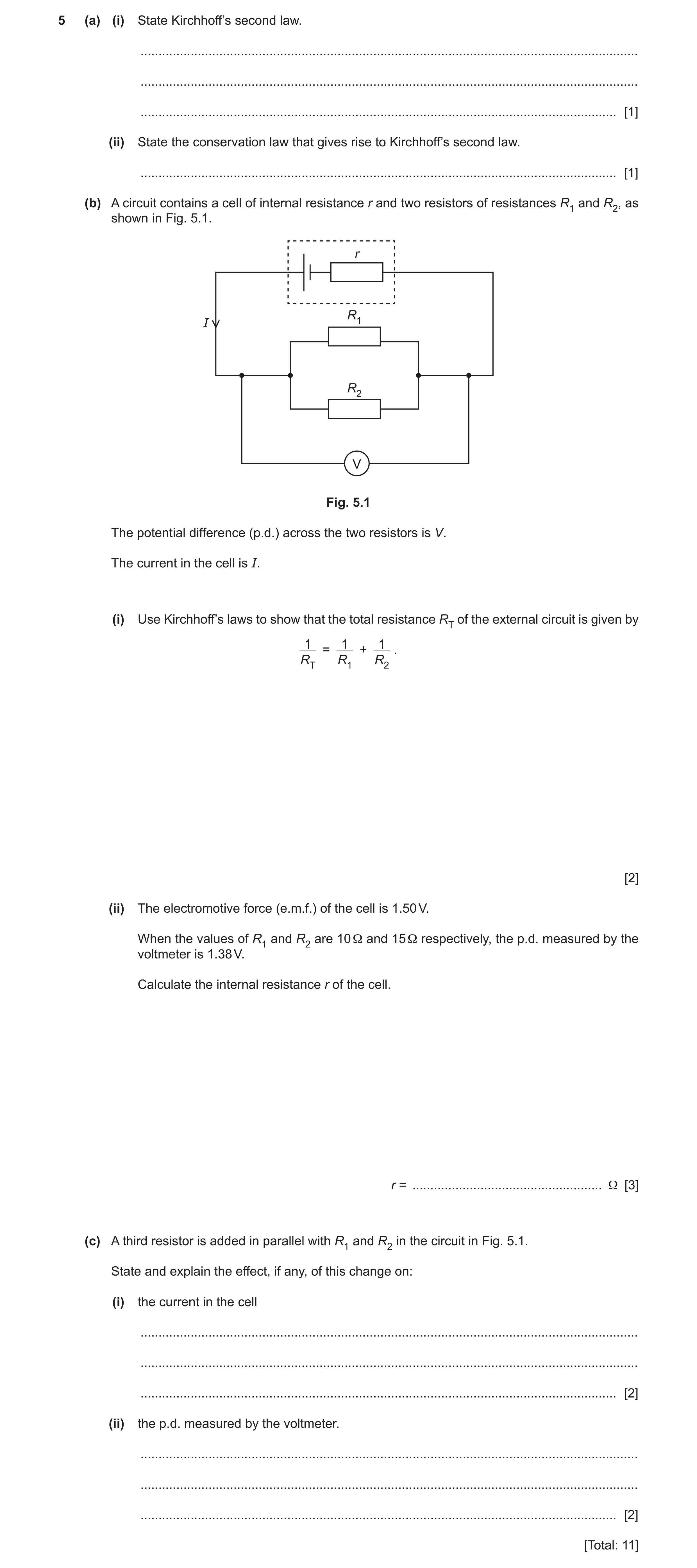 Question 16: (a) (i) State Kirchhoff’s second law. .....................................................................................................…