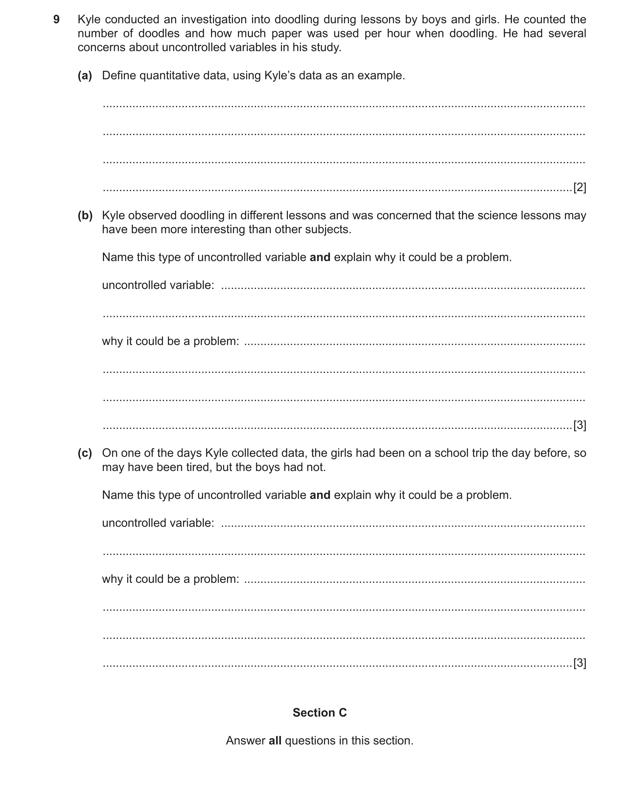 Question 45: Kyle conducted an investigation into doodling during lessons by boys and girls. He counted the number of doodles and how much paper was use…