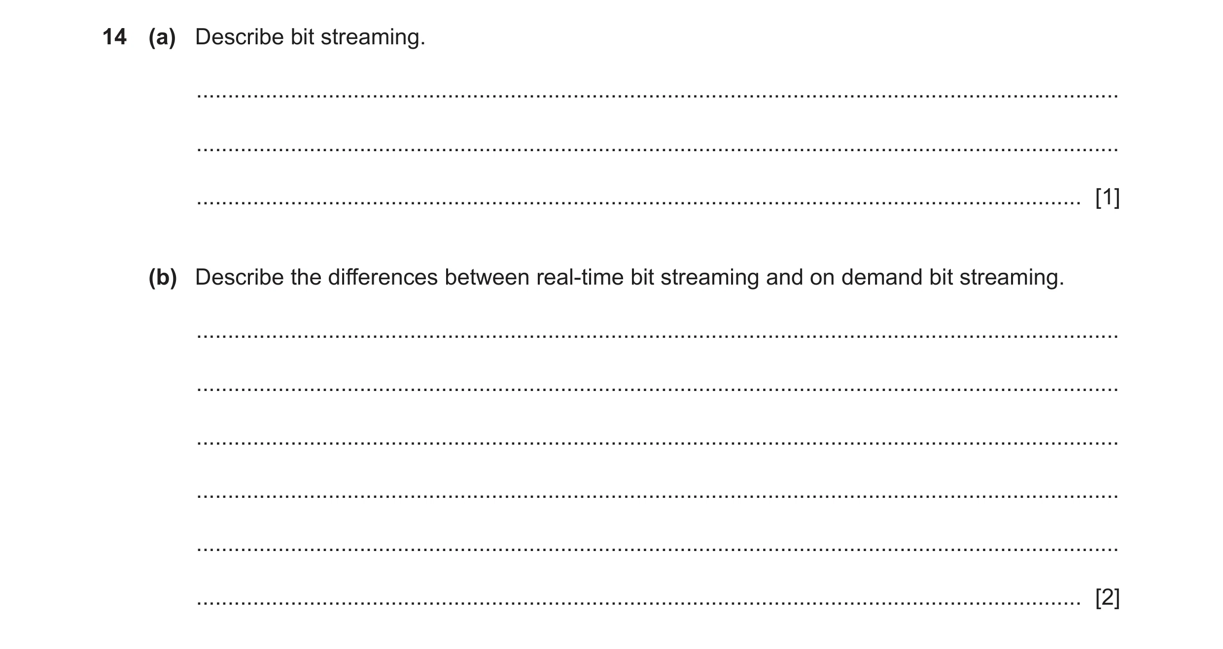 Question 29: (a) Describe bit streaming. ...............................................................................................................…