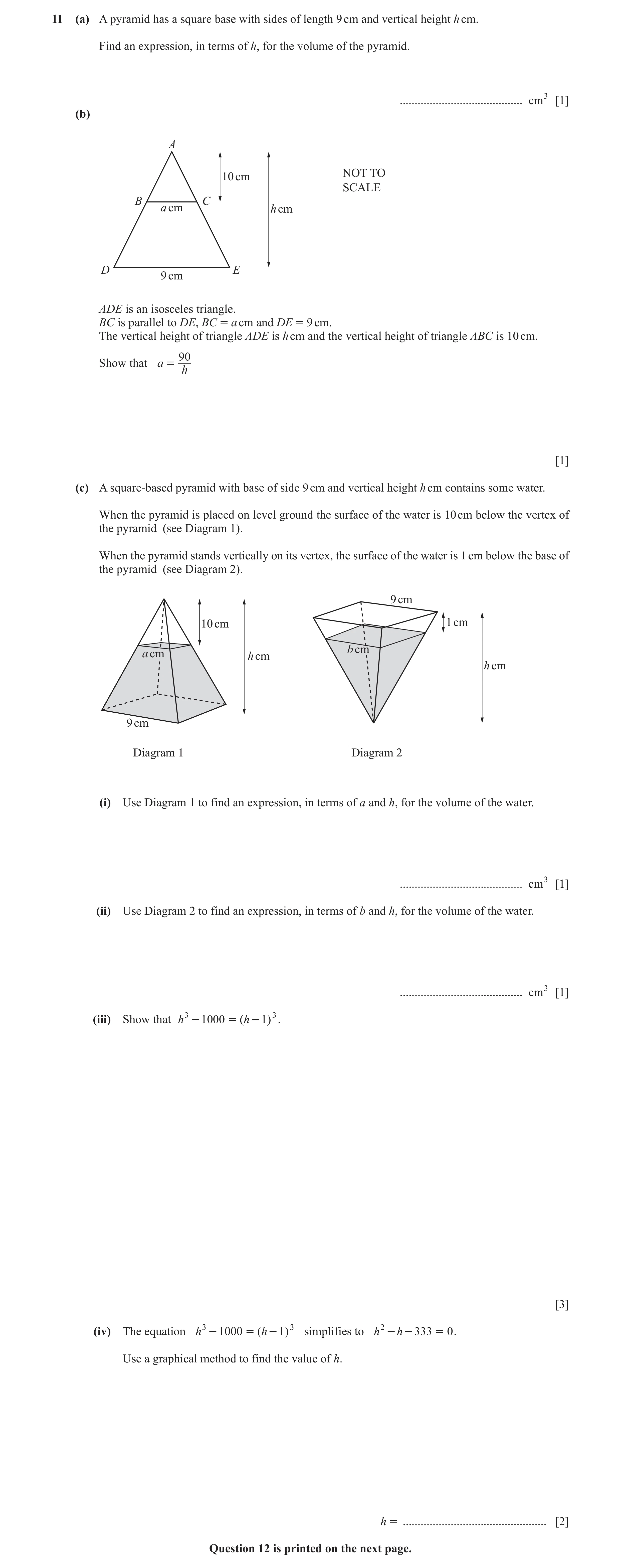 Question 23: (a) A pyramid has a square base with sides of length 9 cm and vertical height h cm. Find an expression, in terms of h, for the volume of th…