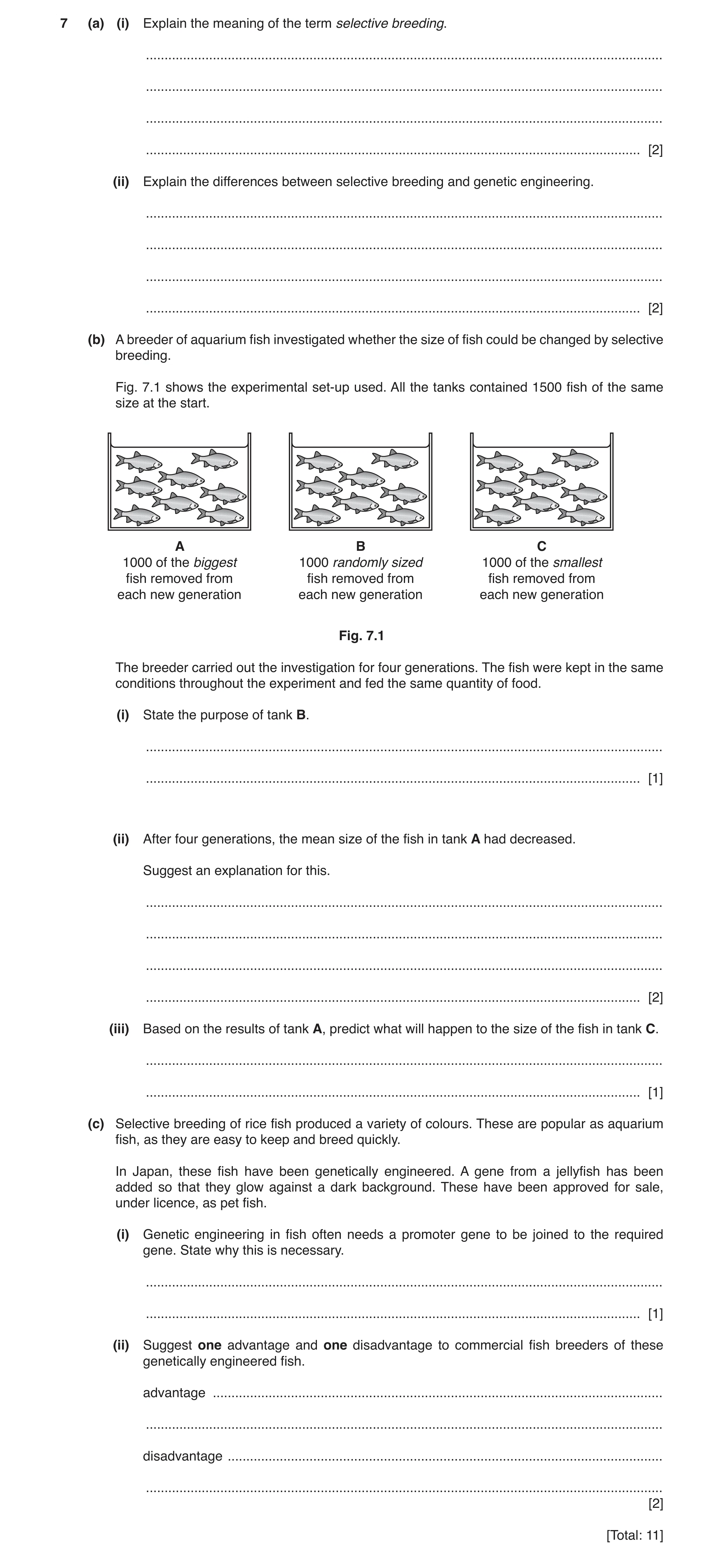 Question 12: (a) (i) Explain the meaning of the term selective breeding. ...............................................................................…