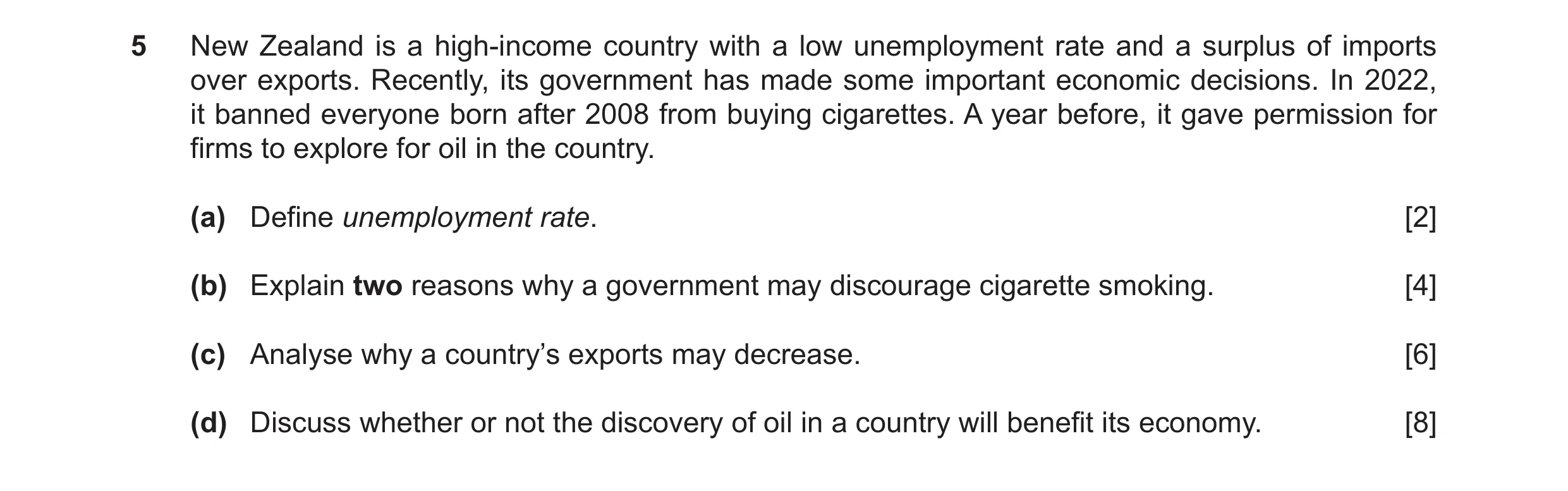 Question 49: New Zealand is a high-income country with a low unemployment rate and a surplus of imports over exports. Recently, its government has made …