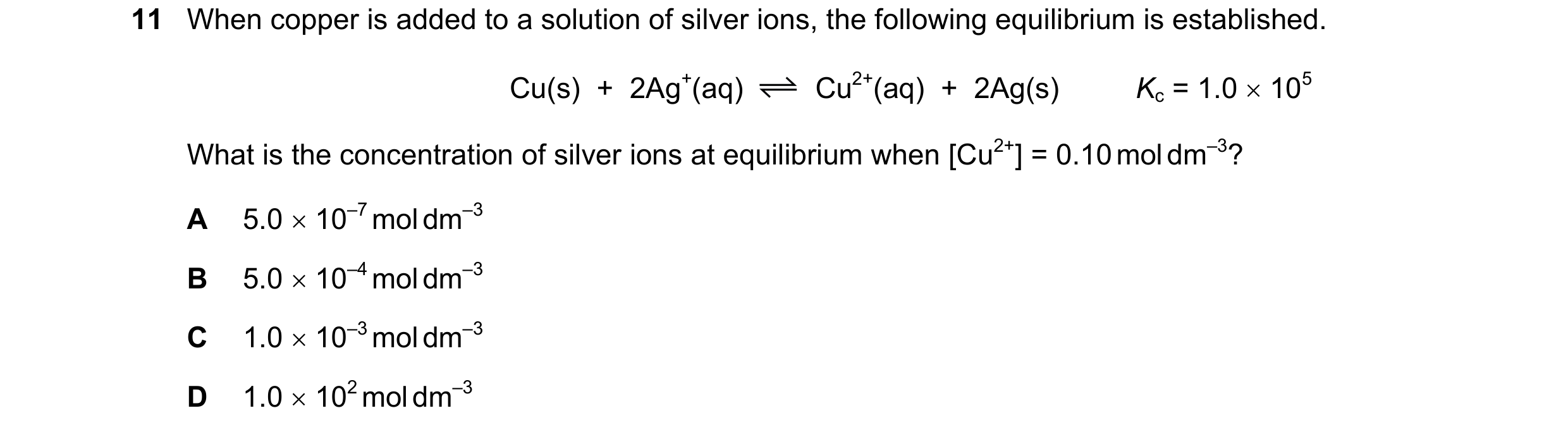 Question 111: When copper is added to a solution of silver ions, the following equilibrium is established. Cu(s) + 2Ag+(aq) Cu2+(aq) + 2Ag(s) Kc = 1.…