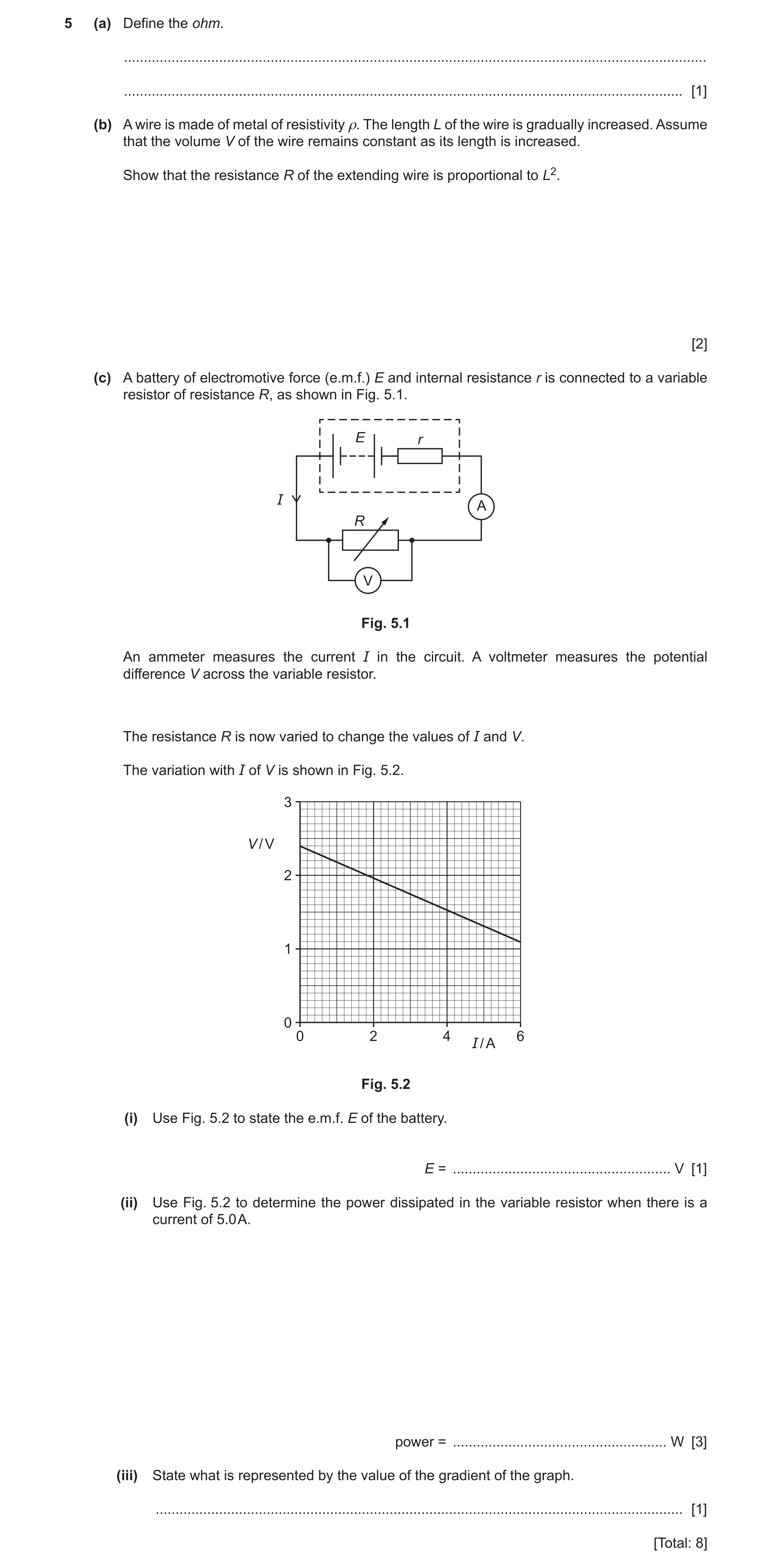 Question 7: (a) Define the ohm. .......................................................................................................................…