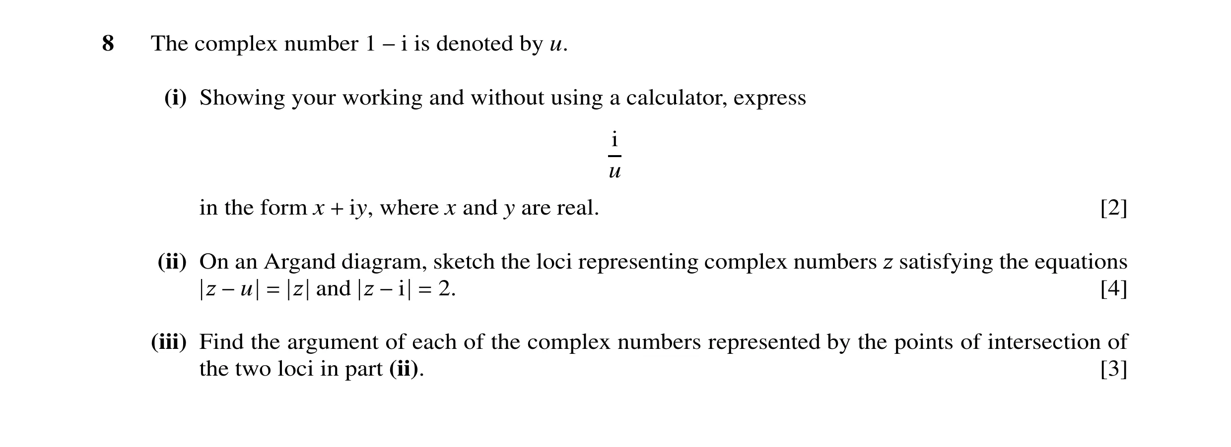 Question 36: The complex number 1 is denoted by u. −i (i) Showing your working and without using a calculator, express i u in the form x iy, where x and…