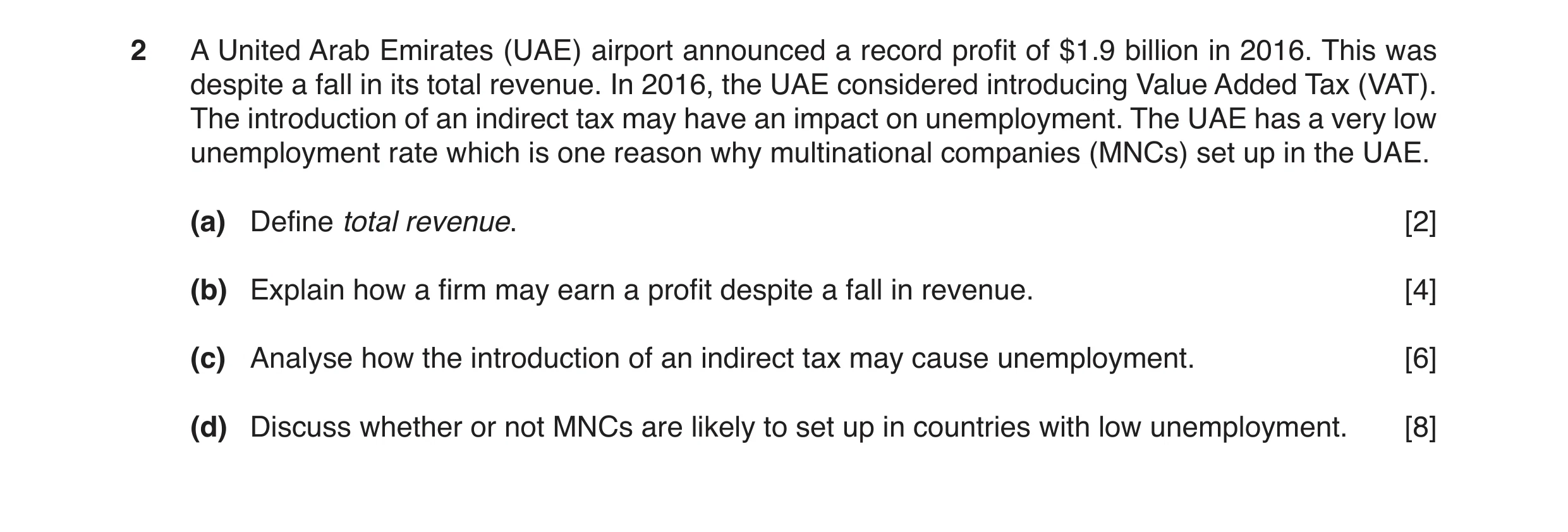 Question 14: A United Arab Emirates (UAE) airport announced a record profit of $1.9 billion in 2016. This was despite a fall in its total revenue. In 20…