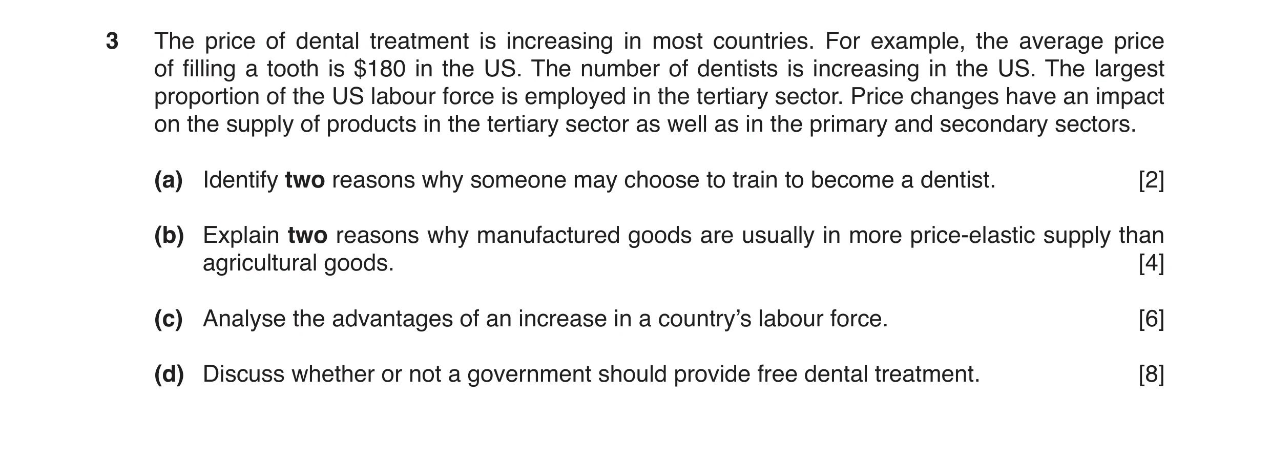 Question 18: The price of dental treatment is increasing in most countries. For example, the average price of filling a tooth is $180 in the US. The num…