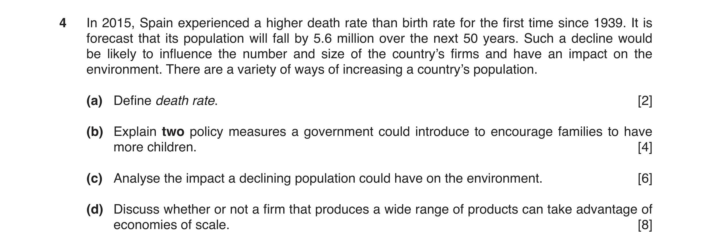Question 13: In 2015, Spain experienced a higher death rate than birth rate for the first time since 1939. It is forecast that its population will fall …